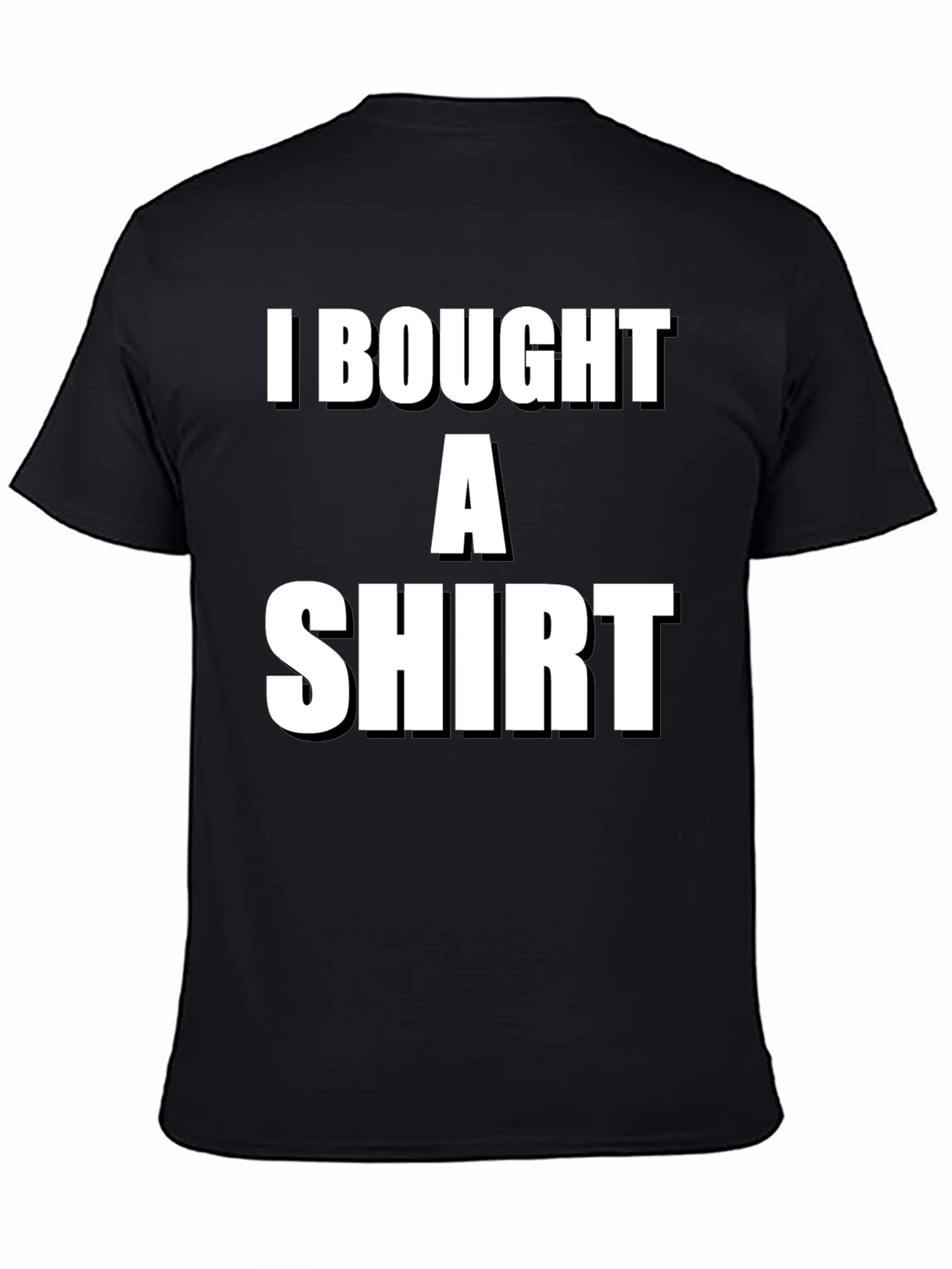 Funny I Bought A Shirt Graphic Tee