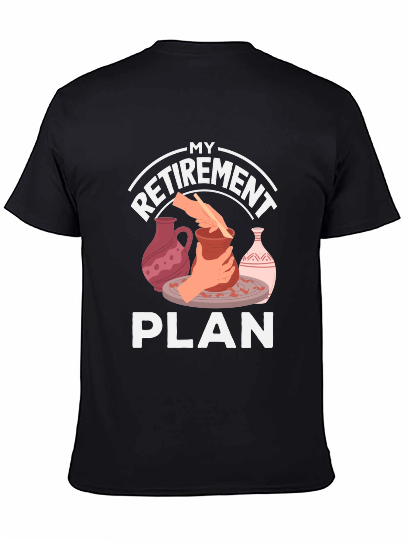 My Retirement Plan Pottery T-Shirt