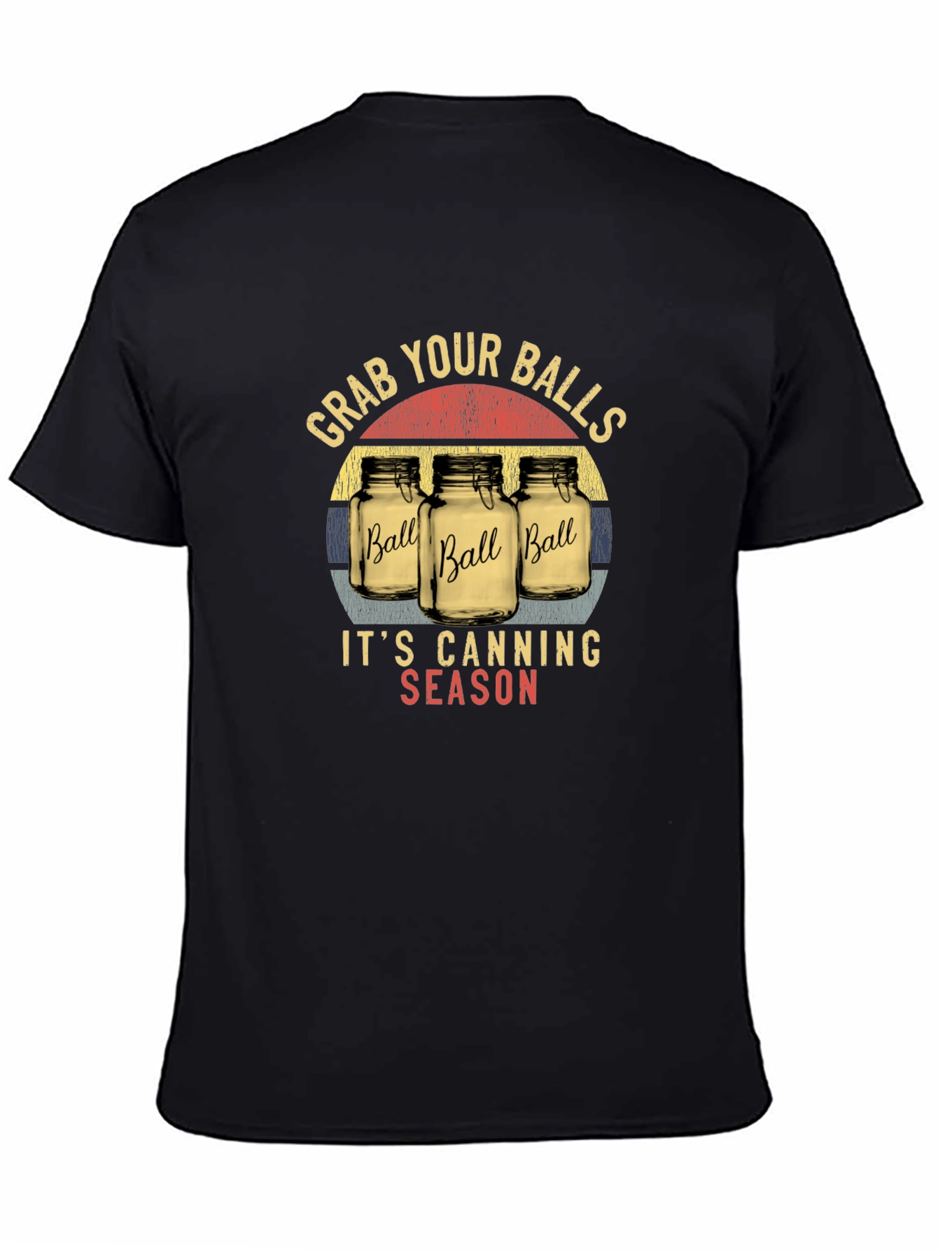 Grab Your Balls Its Canning Season Black T-Shirt