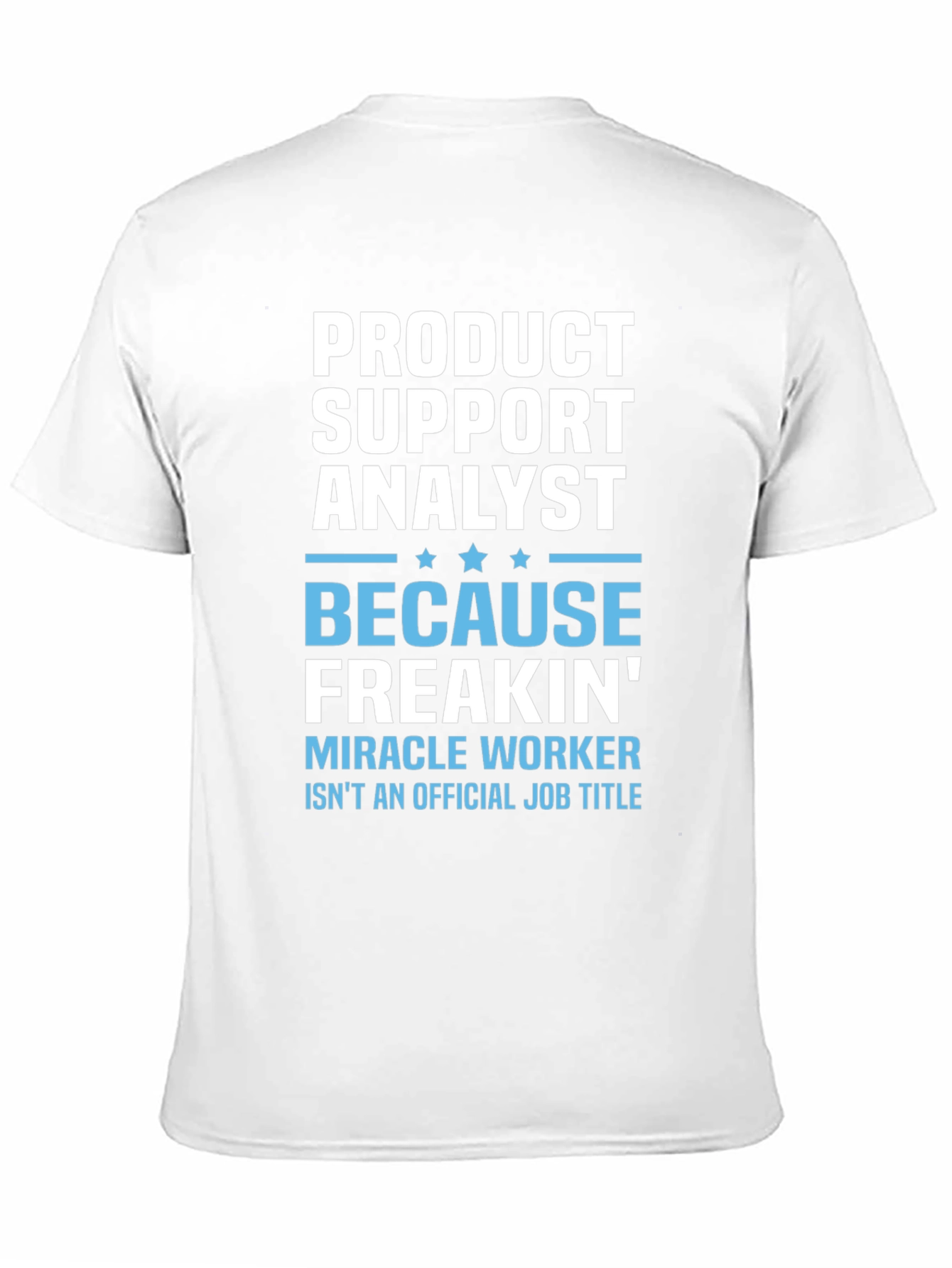 Product Support Analyst Graphic T-Shirt
