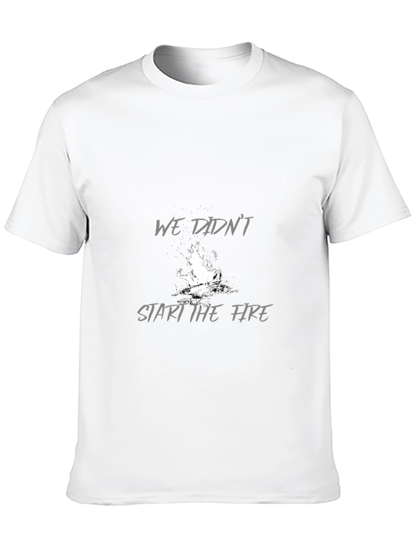 We Didnt Start The Fire Graphic Tee