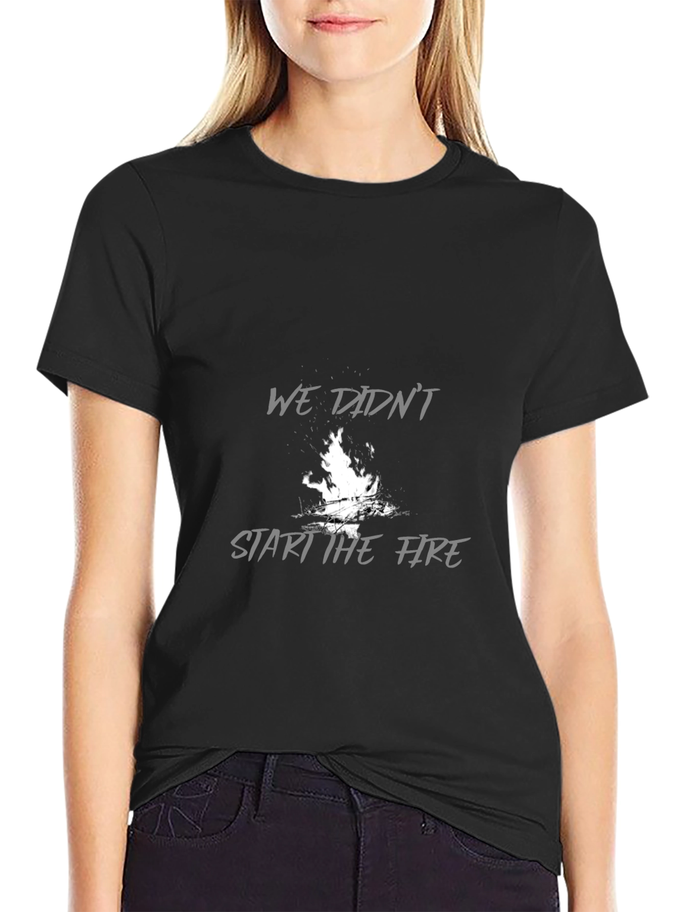 We Didnt Start The Fire Graphic Tee