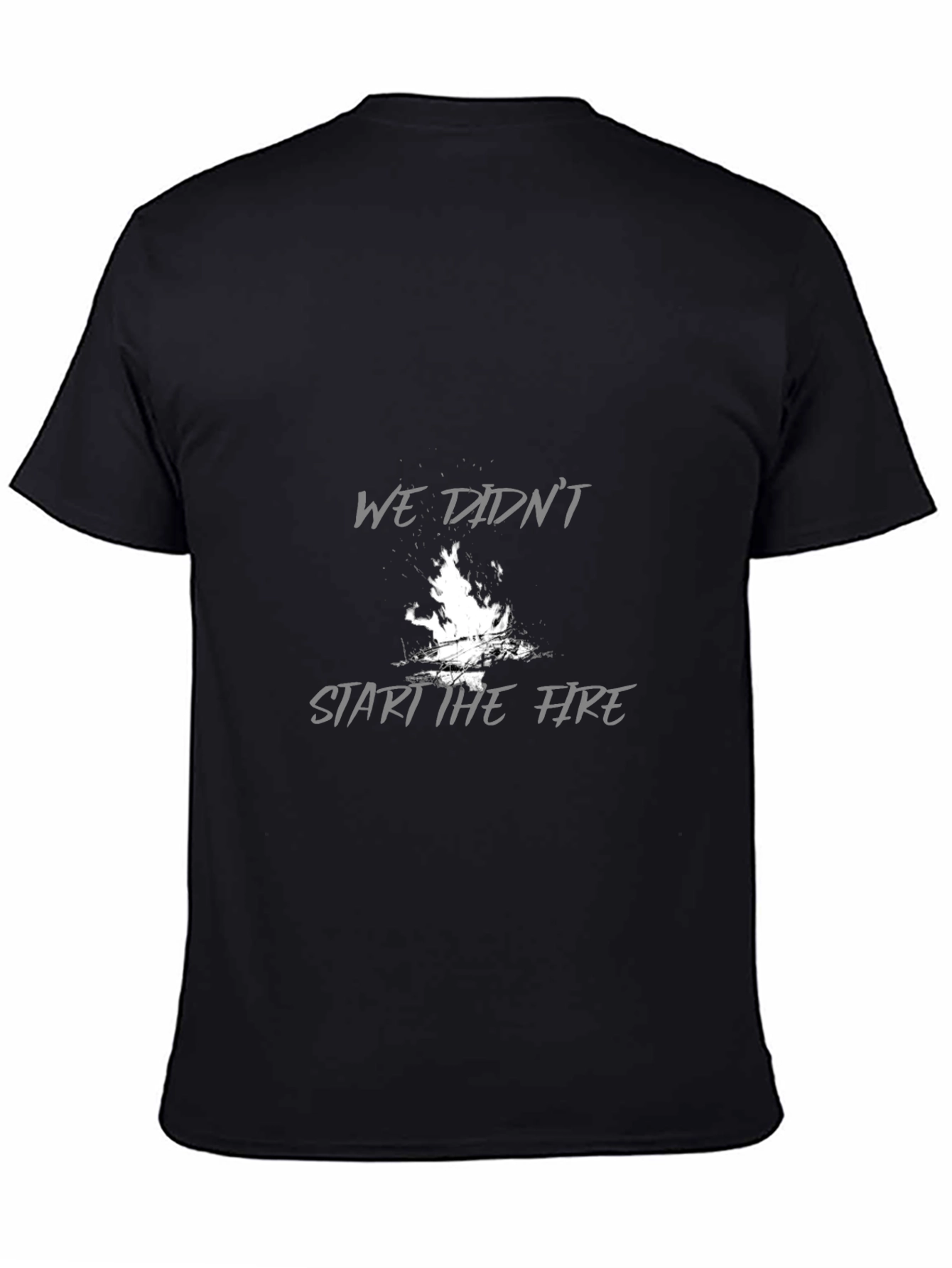 We Didnt Start The Fire Graphic Tee