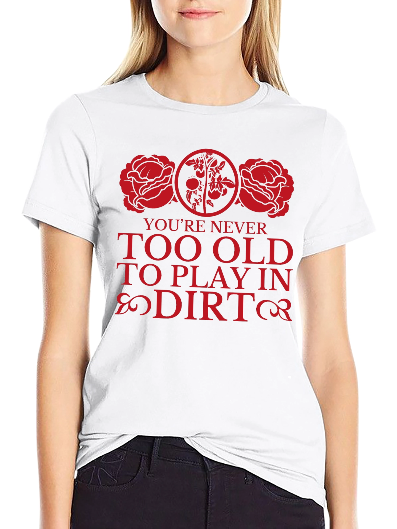 Never Too Old To Play In Dirt Black T-Shirt