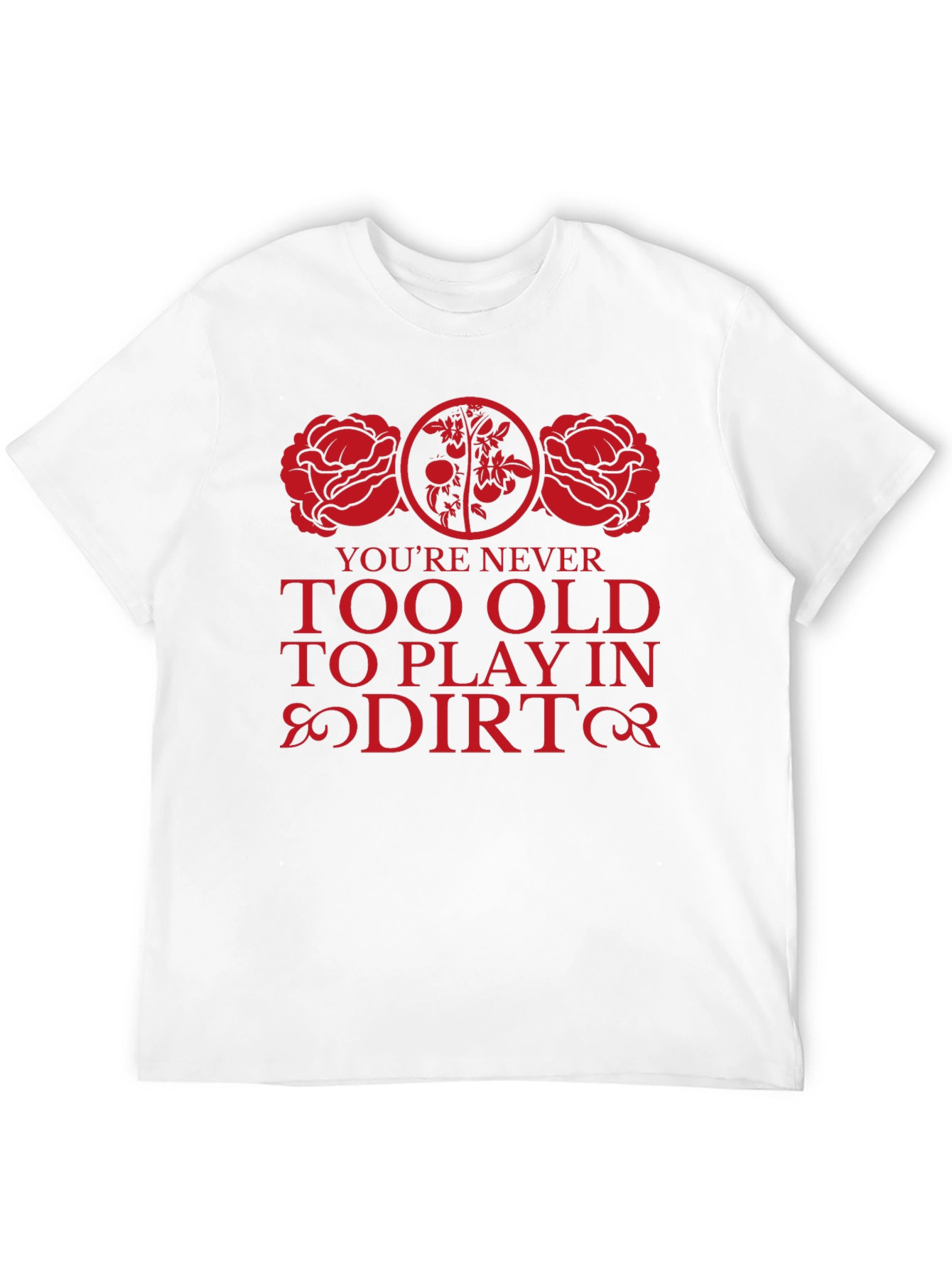 Never Too Old To Play In Dirt Black T-Shirt