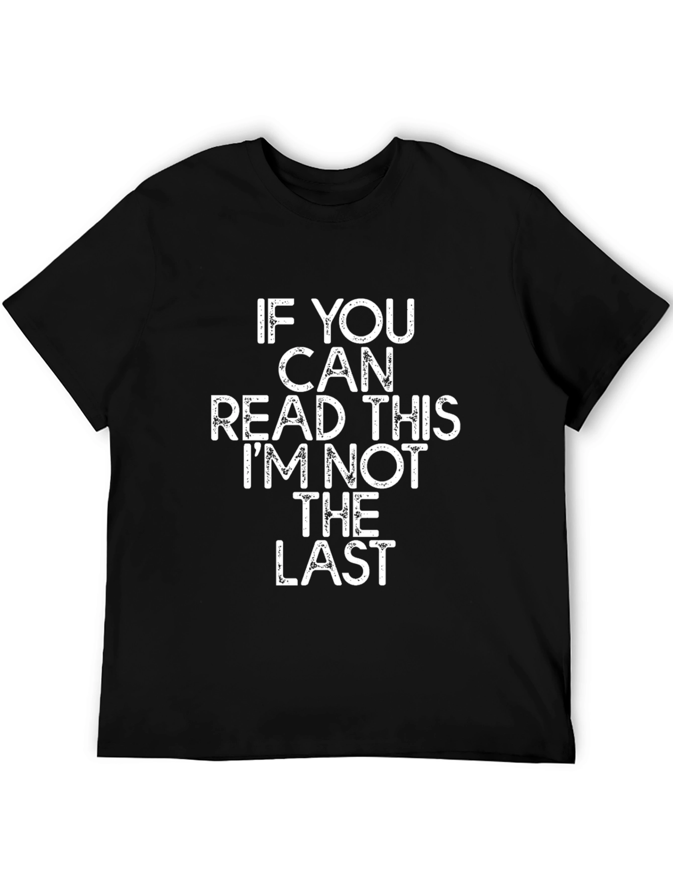 Funny Slogan T-Shirt - If You Can Read This...