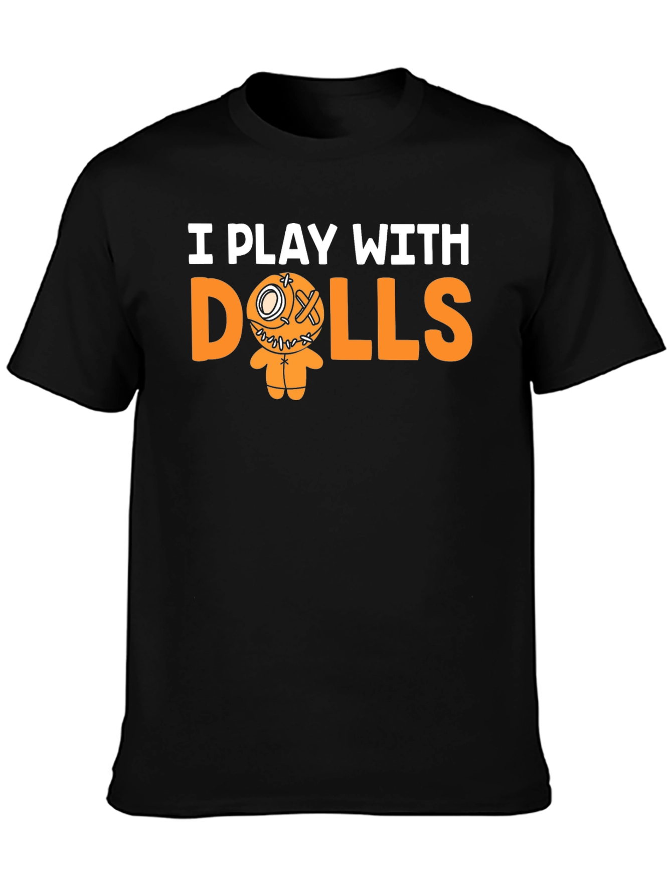 I Play With Dolls Graphic T-Shirt - Black
