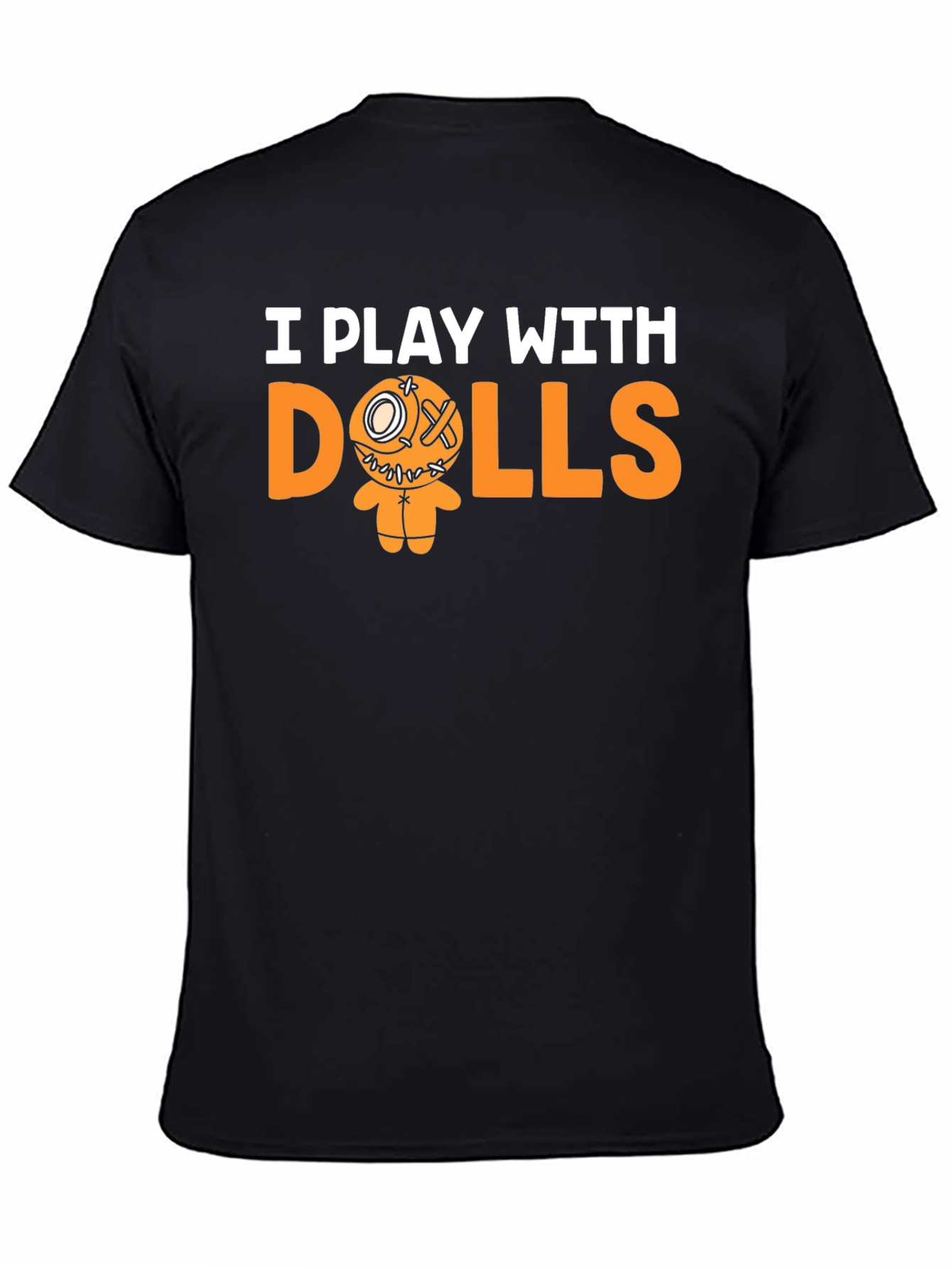I Play With Dolls Graphic T-Shirt - Black