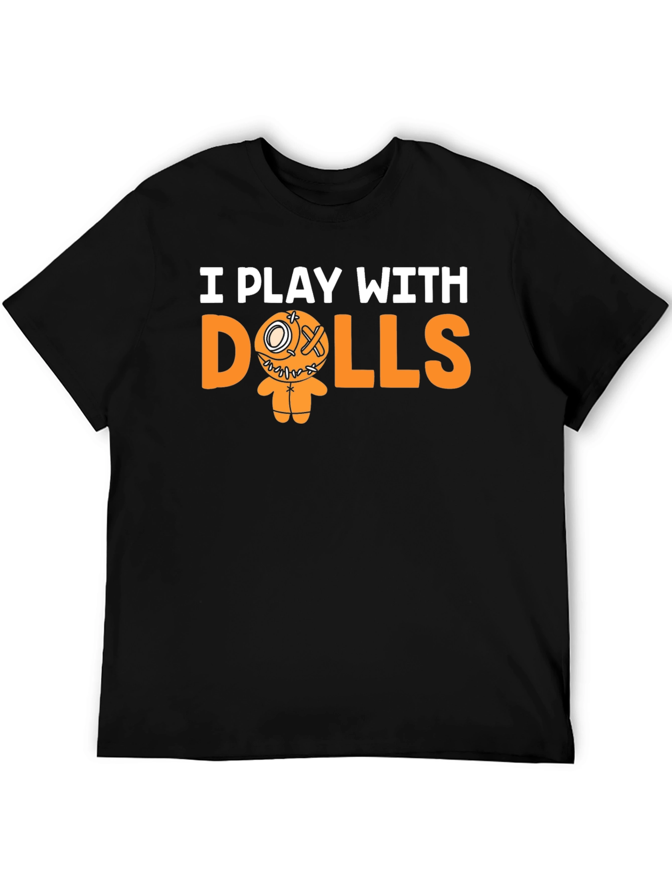 I Play With Dolls Graphic T-Shirt - Black