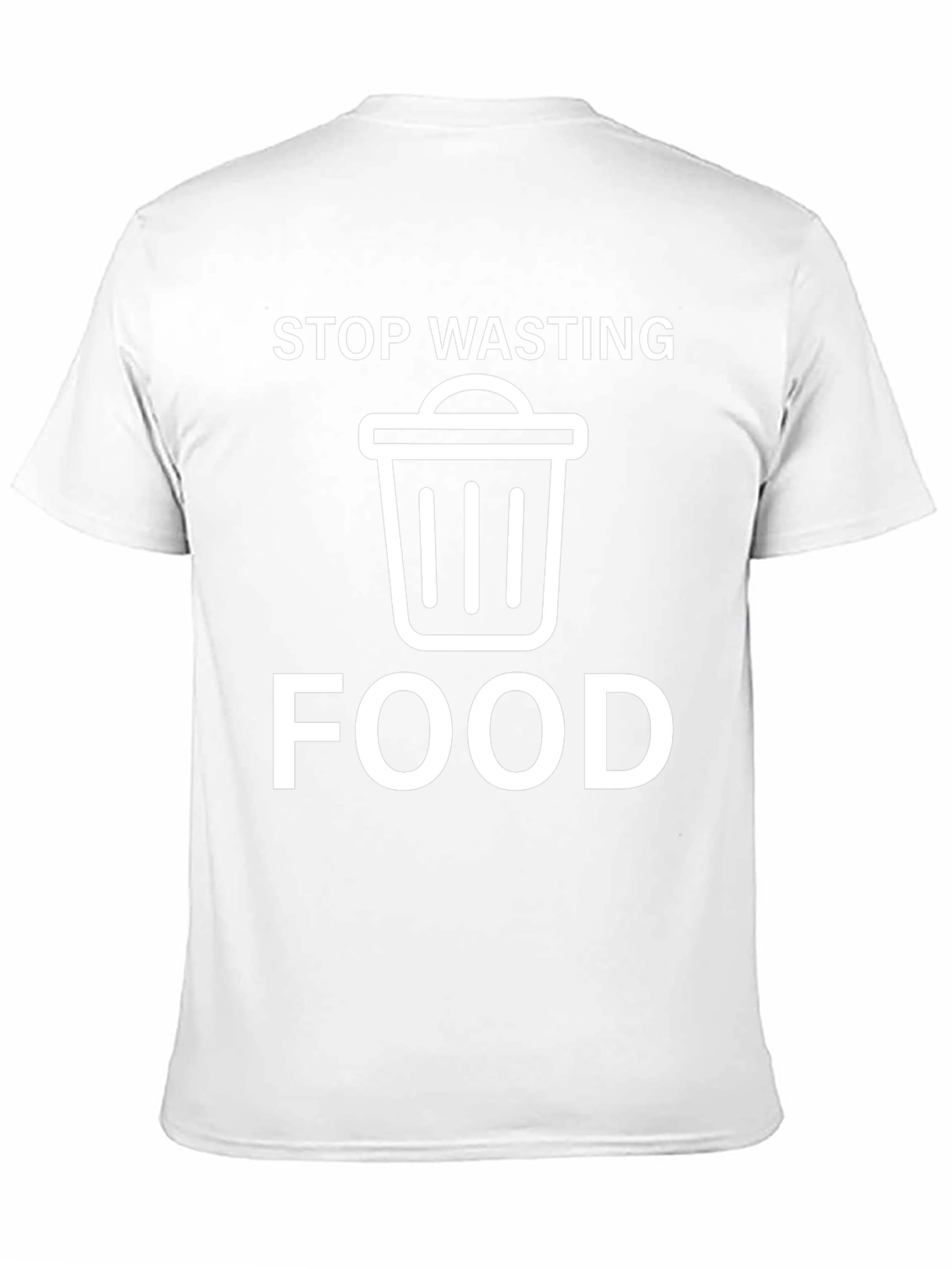 Stop Wasting Food T-Shirt - Eco-Friendly Reminder