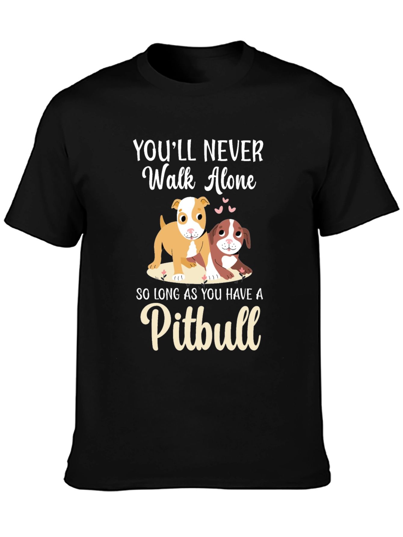 Pitbull Dog Lover T-Shirt - Youll Never Walk Alone