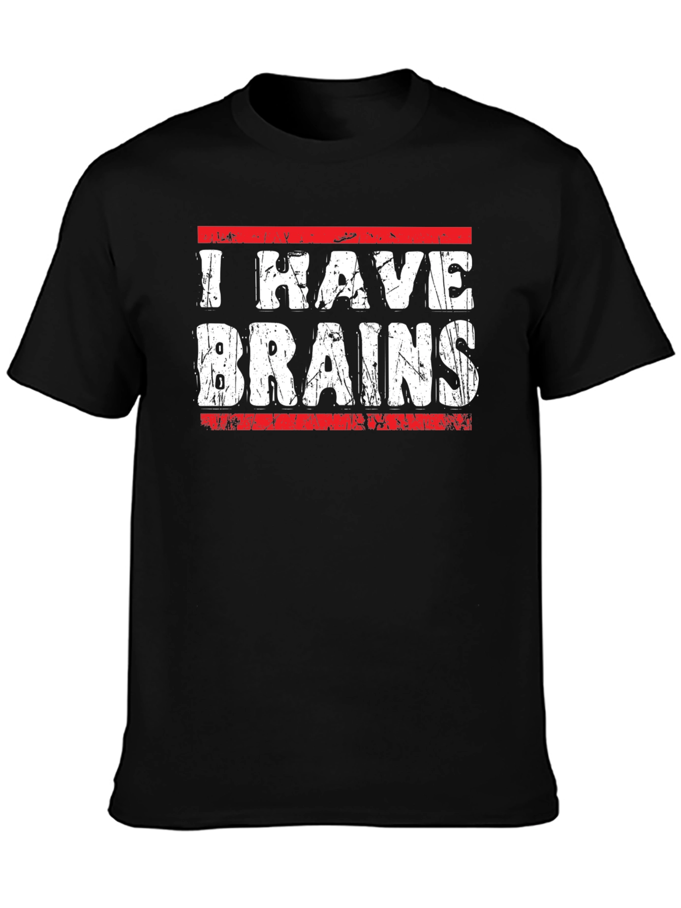 I Have Brains Graphic T-Shirt