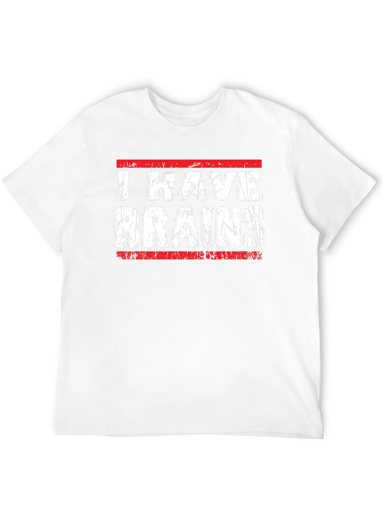 I Have Brains Graphic T-Shirt