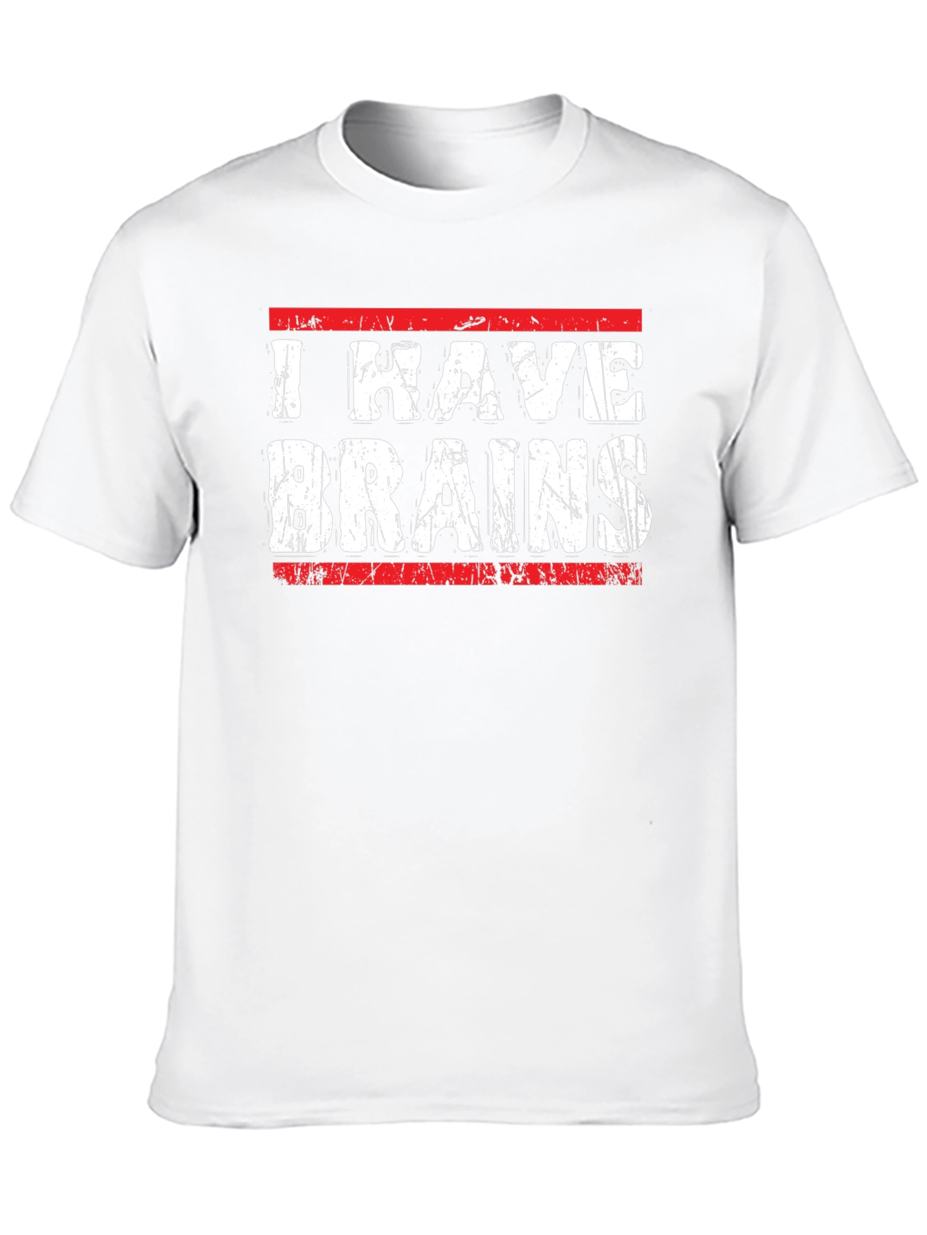 I Have Brains Graphic T-Shirt