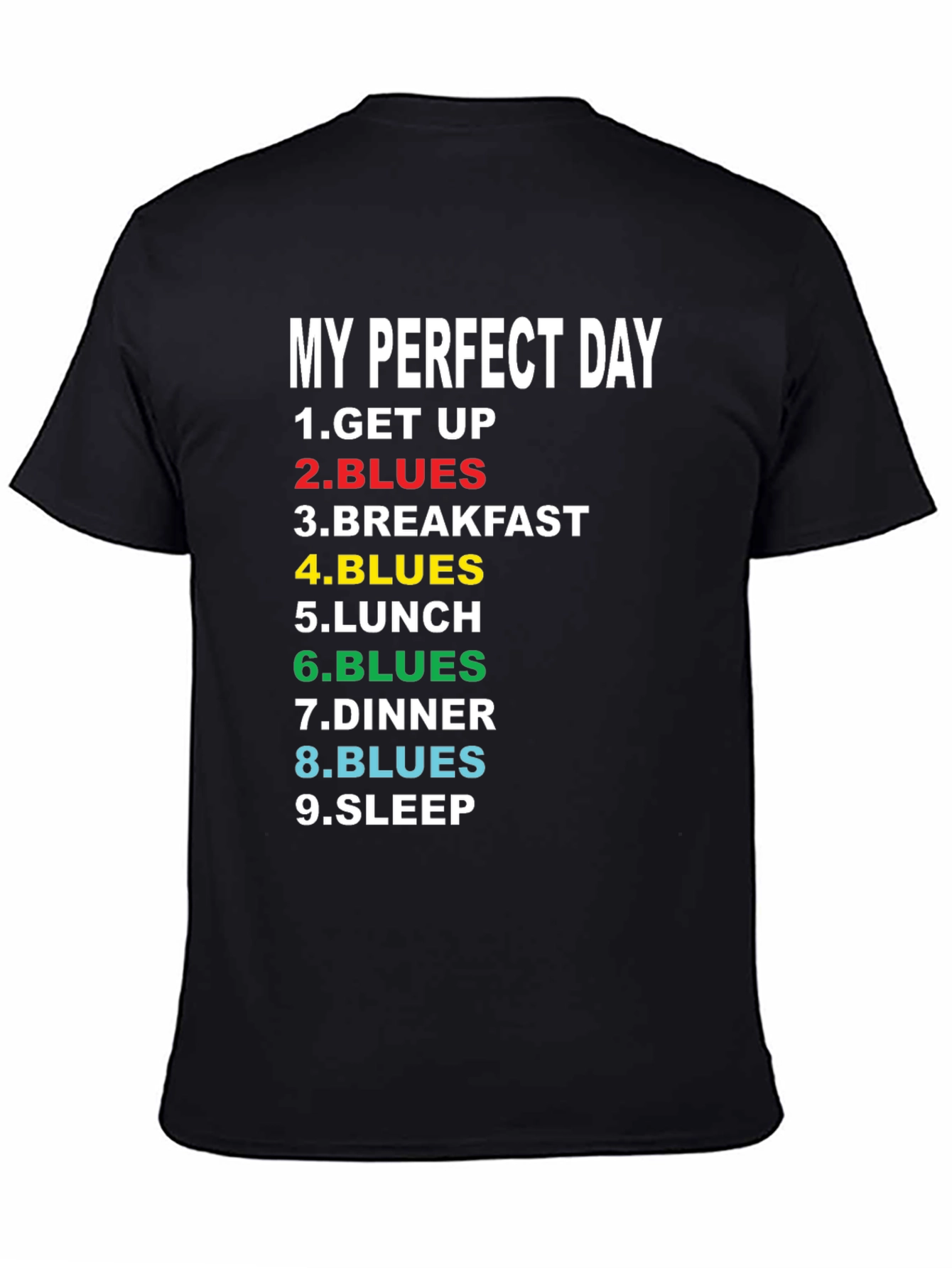 My Perfect Day Blues T-Shirt