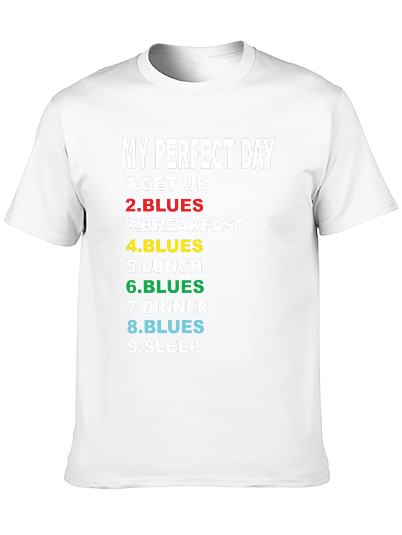 My Perfect Day Blues T-Shirt
