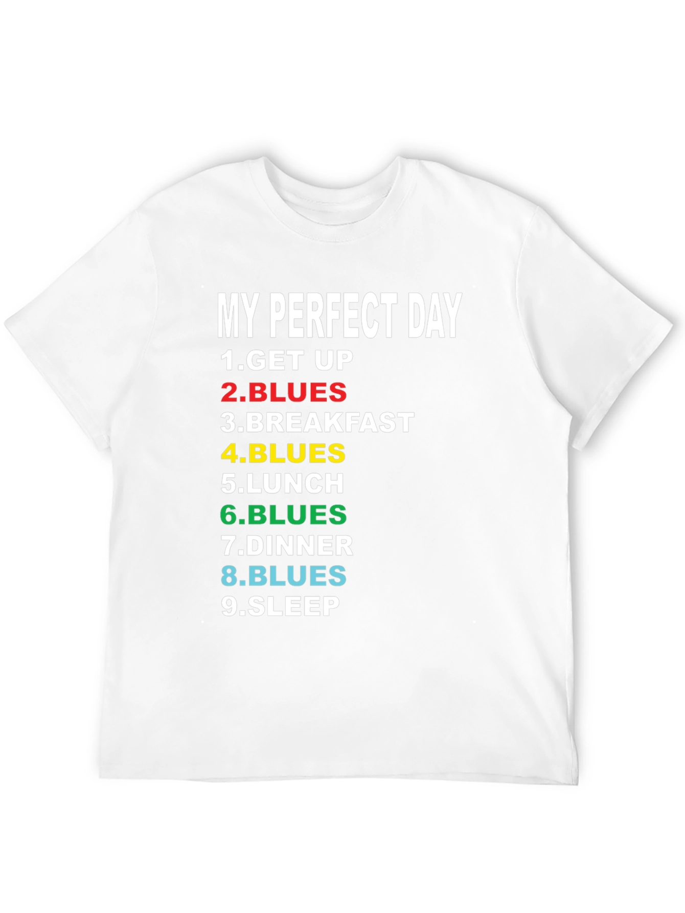 My Perfect Day Blues T-Shirt