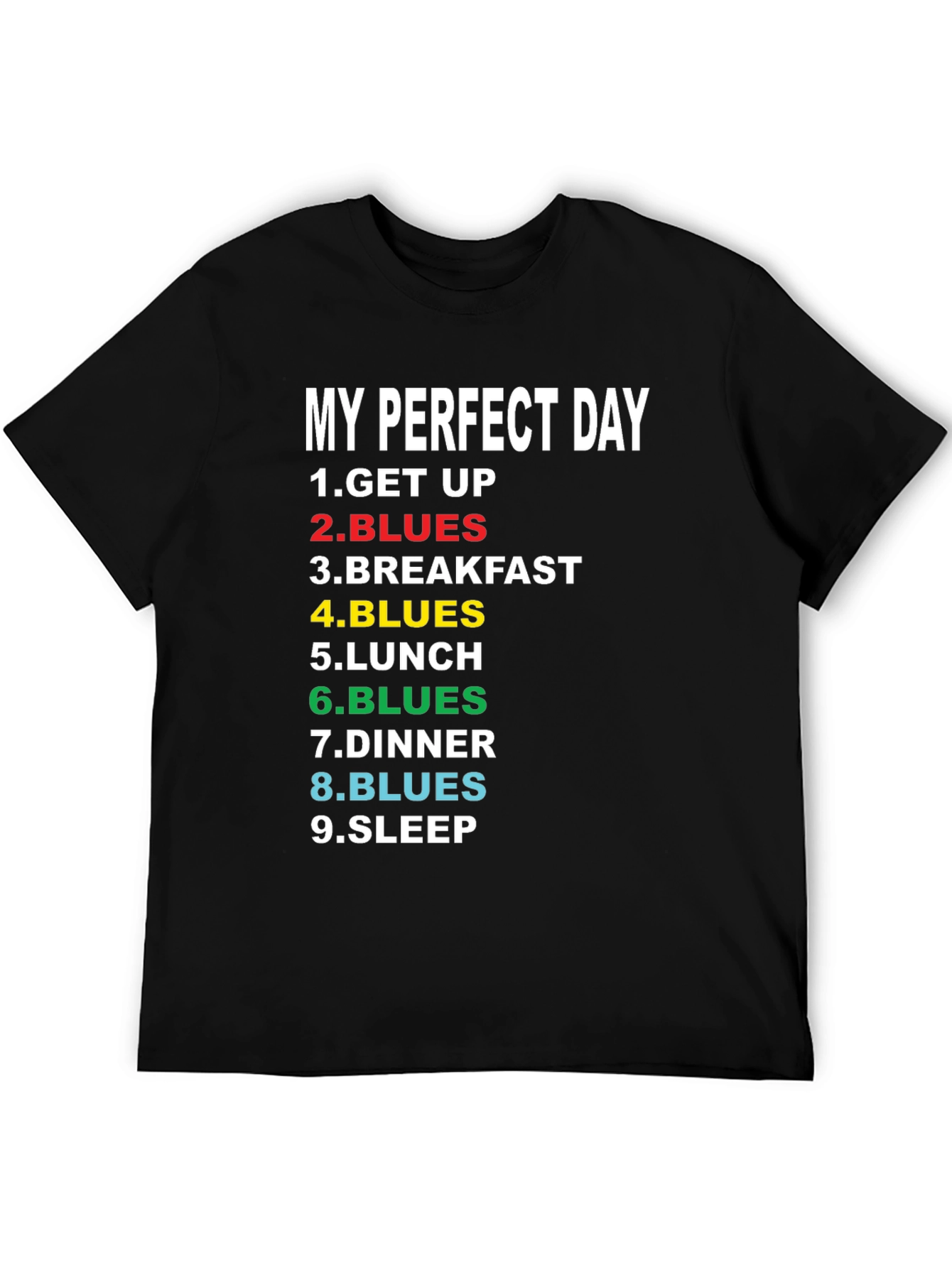 My Perfect Day Blues T-Shirt