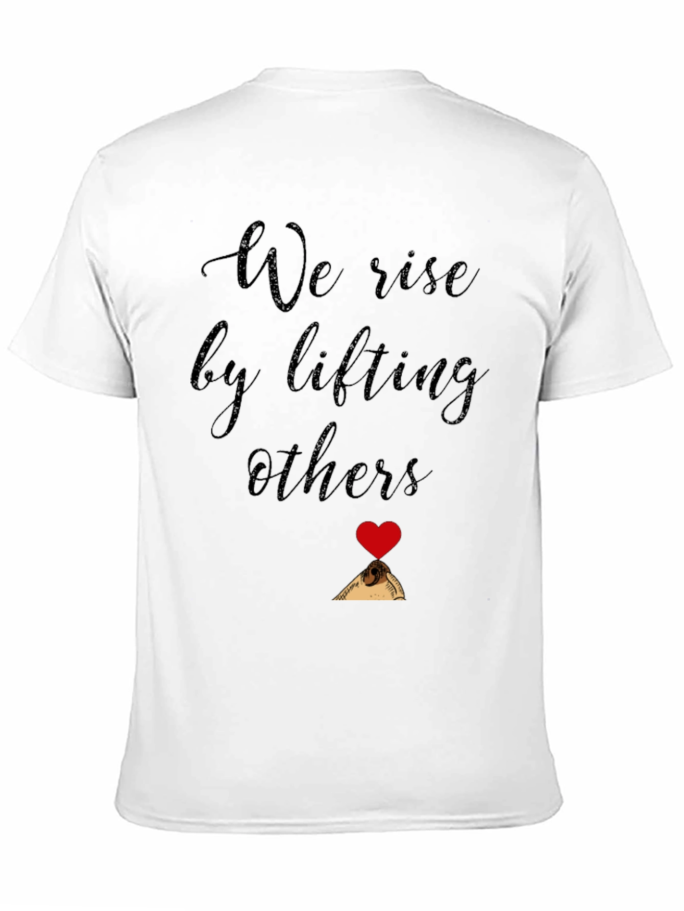 We Rise by Lifting Others Graphic Tee