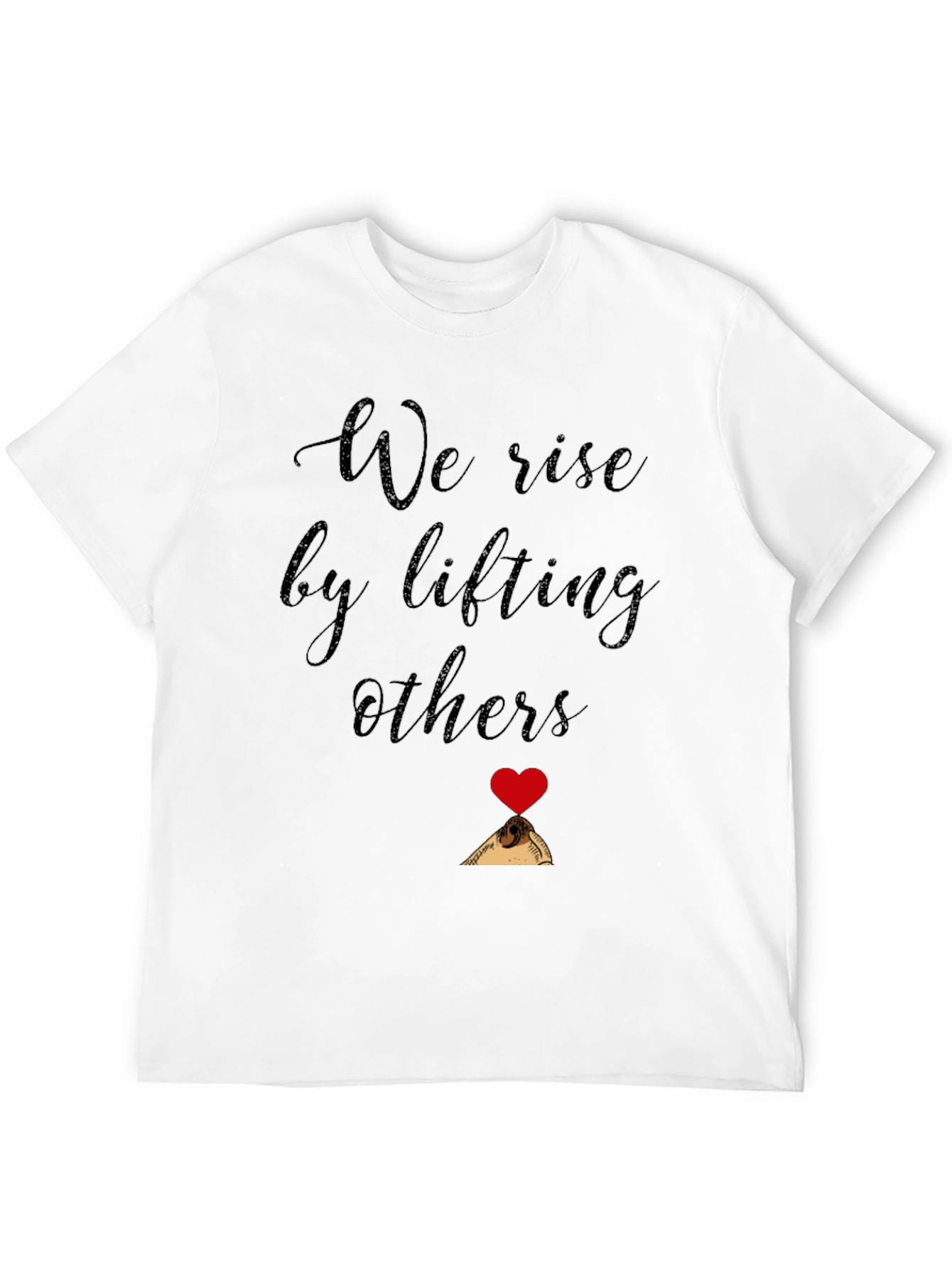 We Rise by Lifting Others Graphic Tee