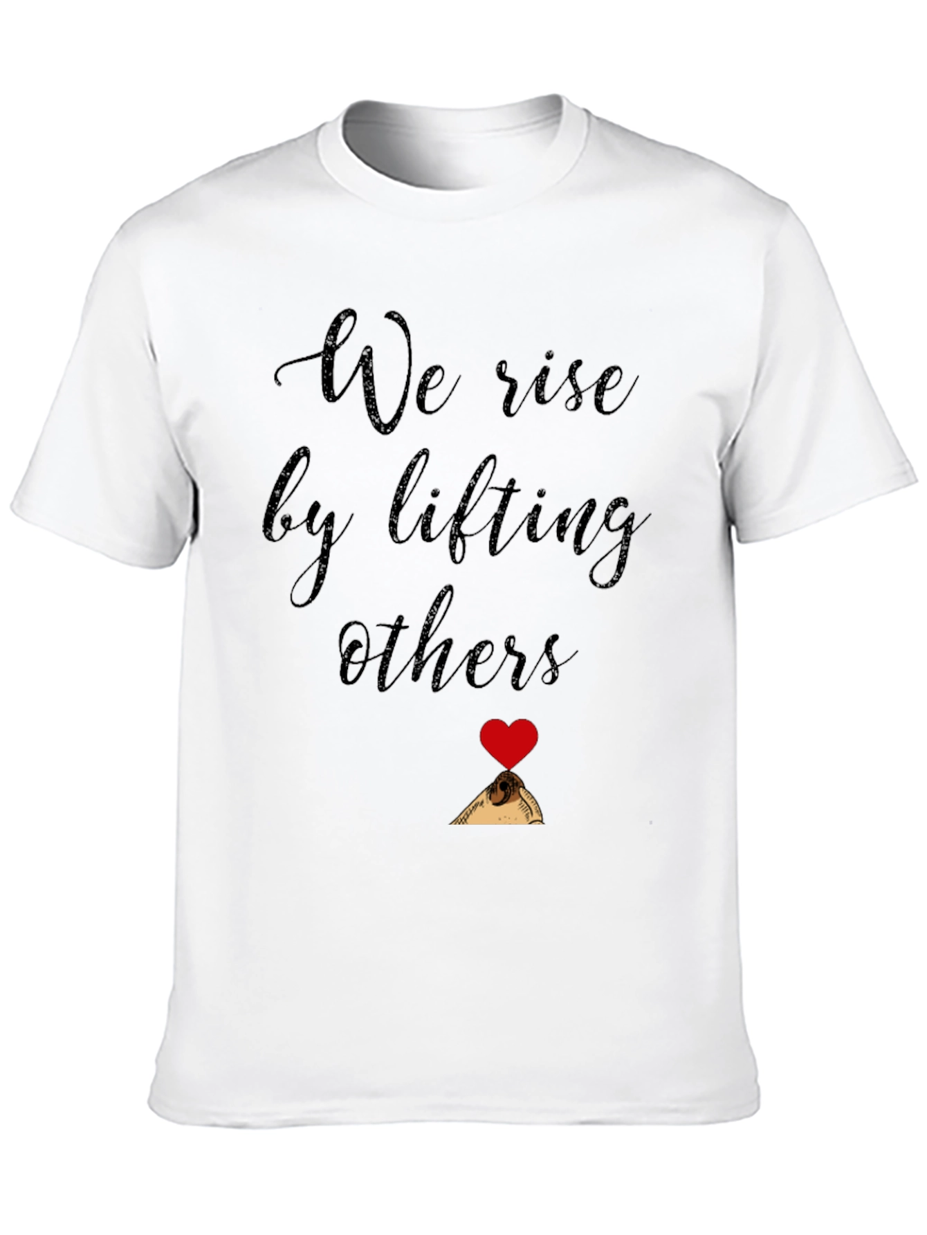 We Rise by Lifting Others Graphic Tee