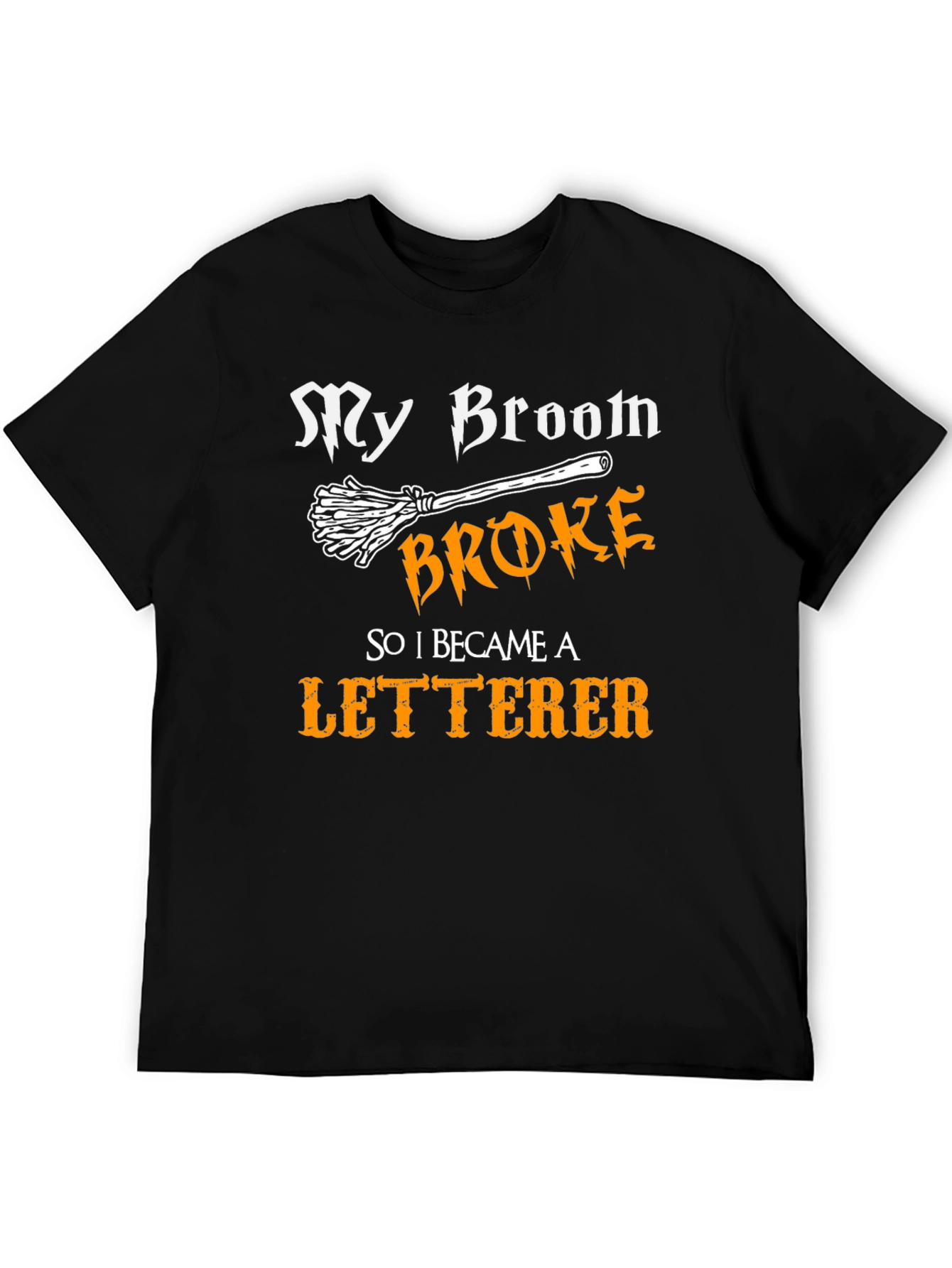 My Broom Broke So I Became a Letterer T-Shirt