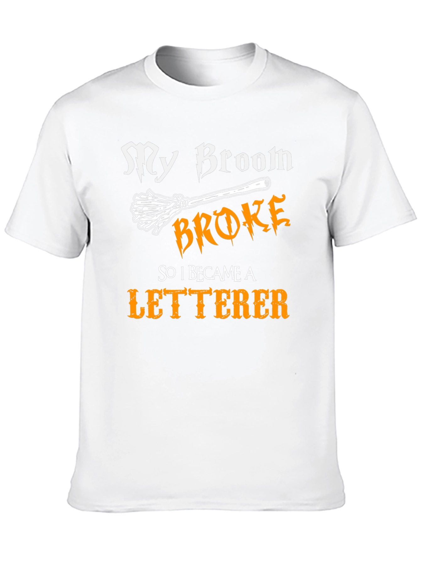 My Broom Broke So I Became a Letterer T-Shirt