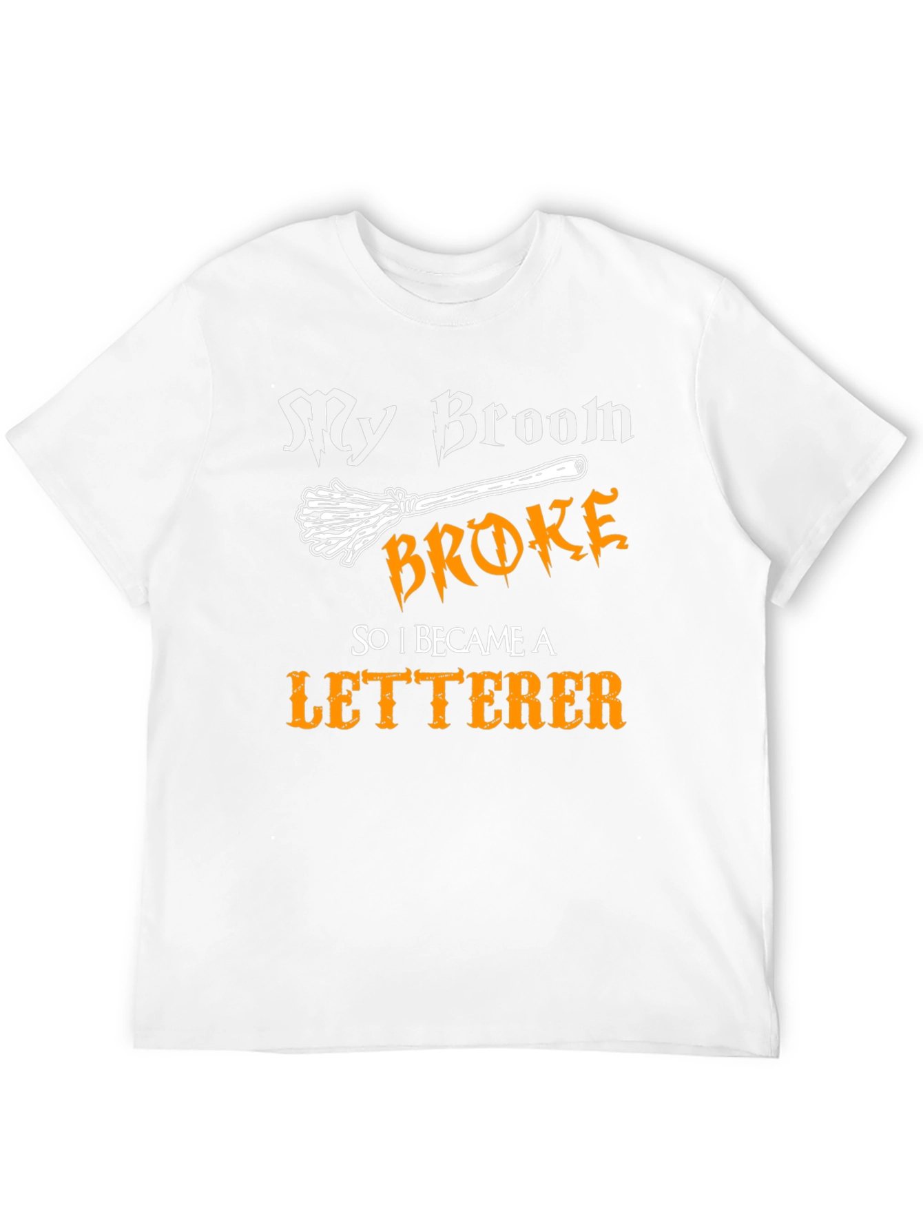 My Broom Broke So I Became a Letterer T-Shirt