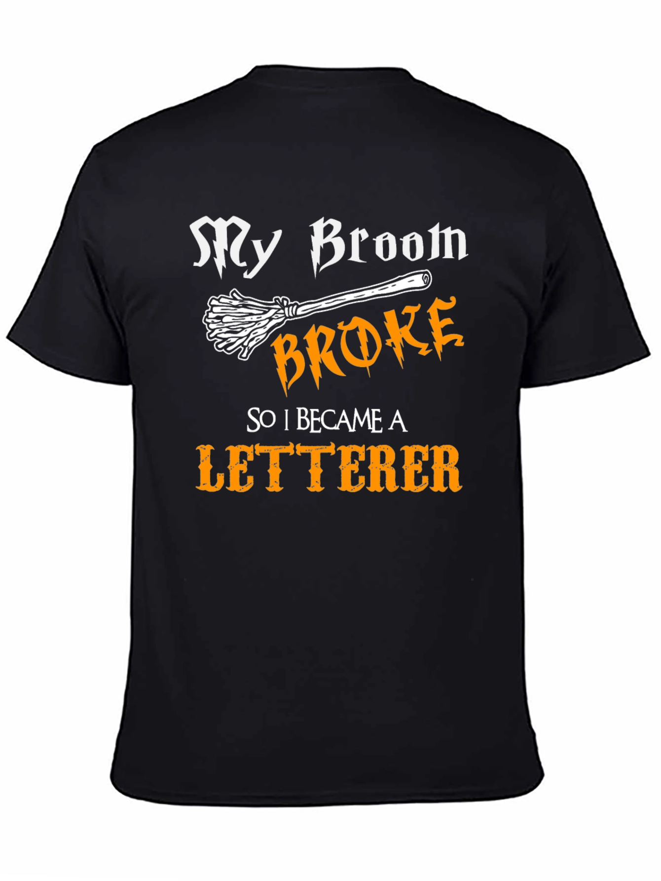 My Broom Broke So I Became a Letterer T-Shirt