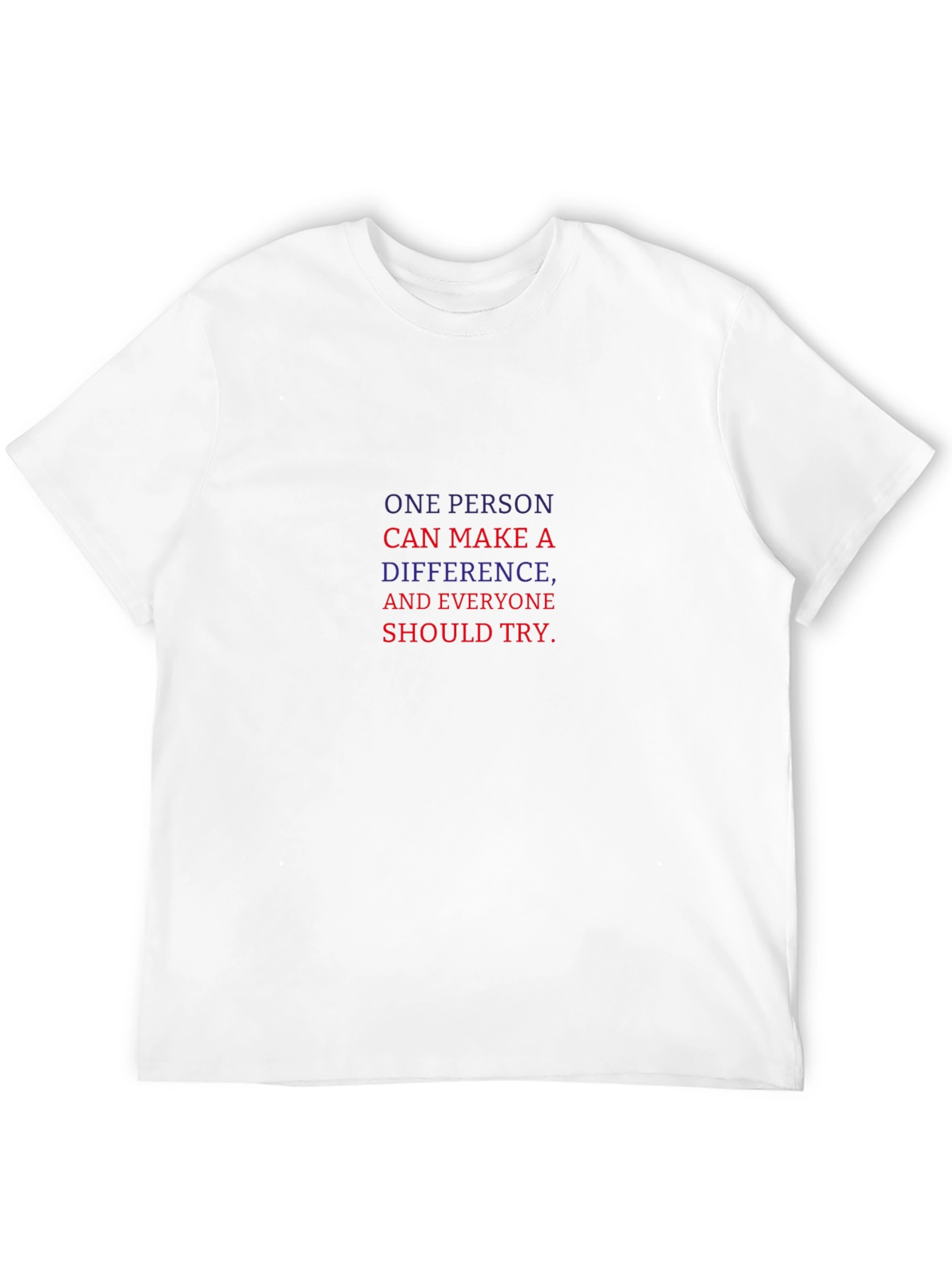 Inspirational Tee: One Person Can Make a Difference