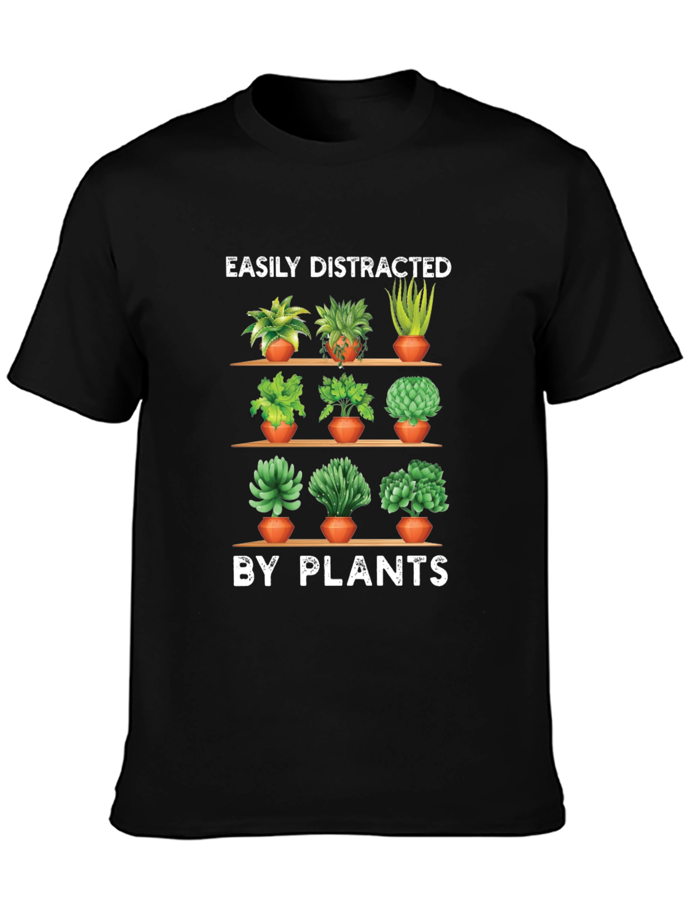 Easily Distracted By Plants T-Shirt