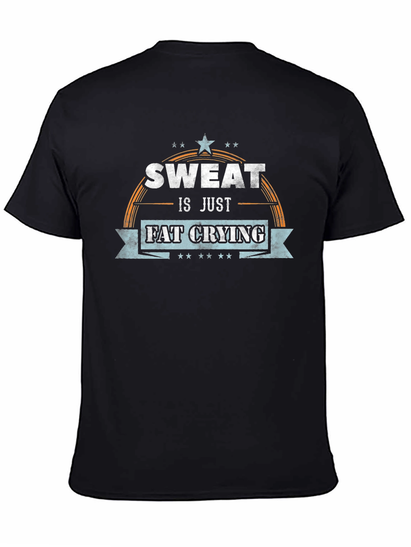 Sweat is Just Fat Crying Graphic T-Shirt