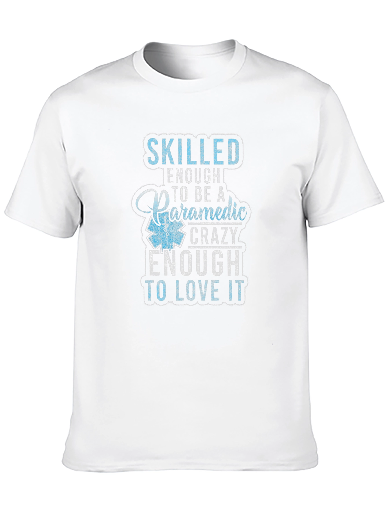 Skilled Enough Paramedic Graphic T-Shirt