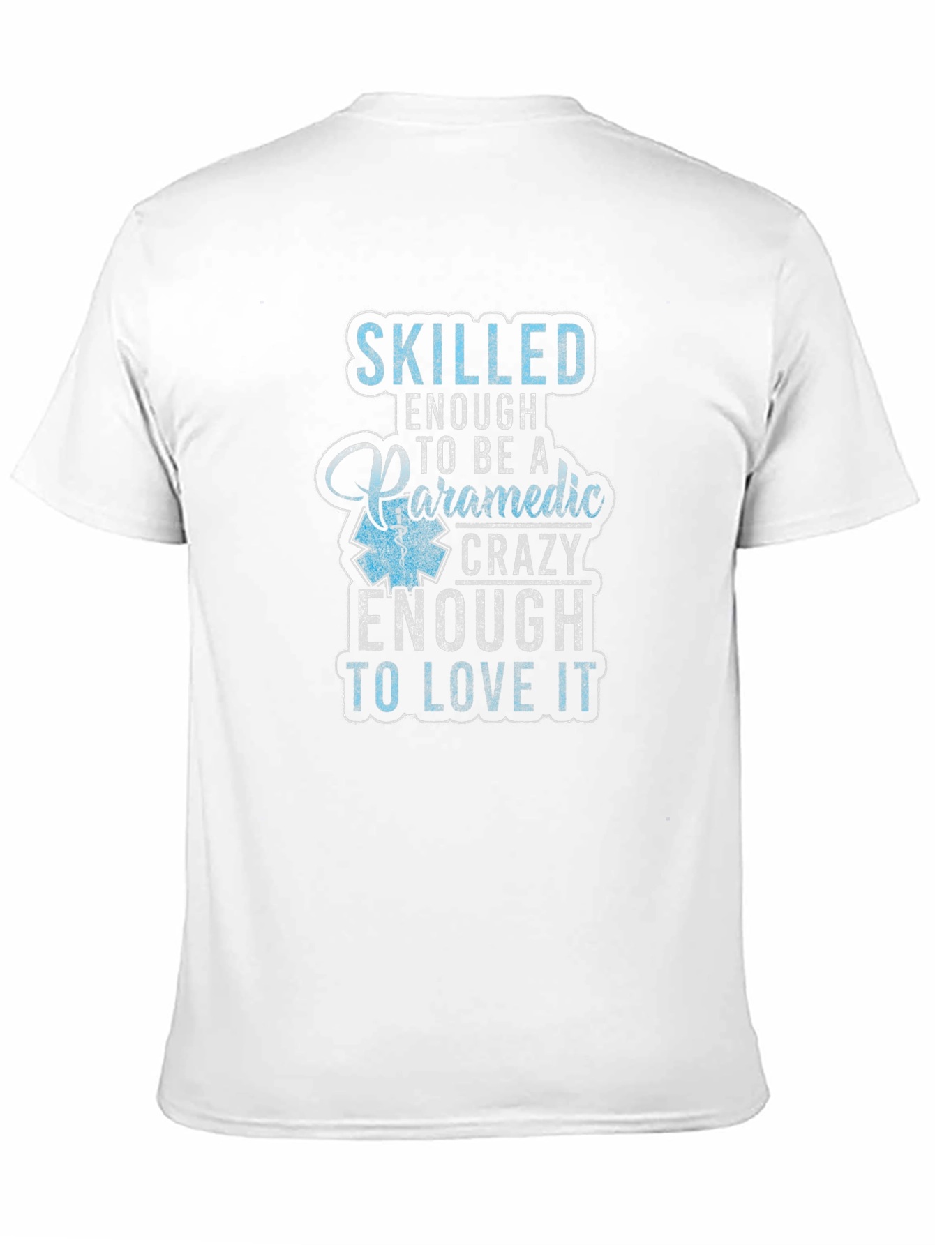 Skilled Enough Paramedic Graphic T-Shirt