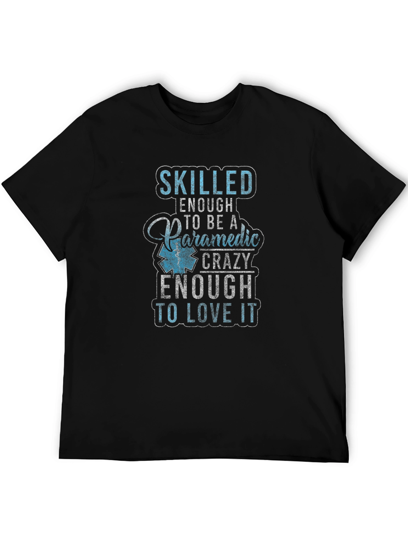 Skilled Enough Paramedic Graphic T-Shirt
