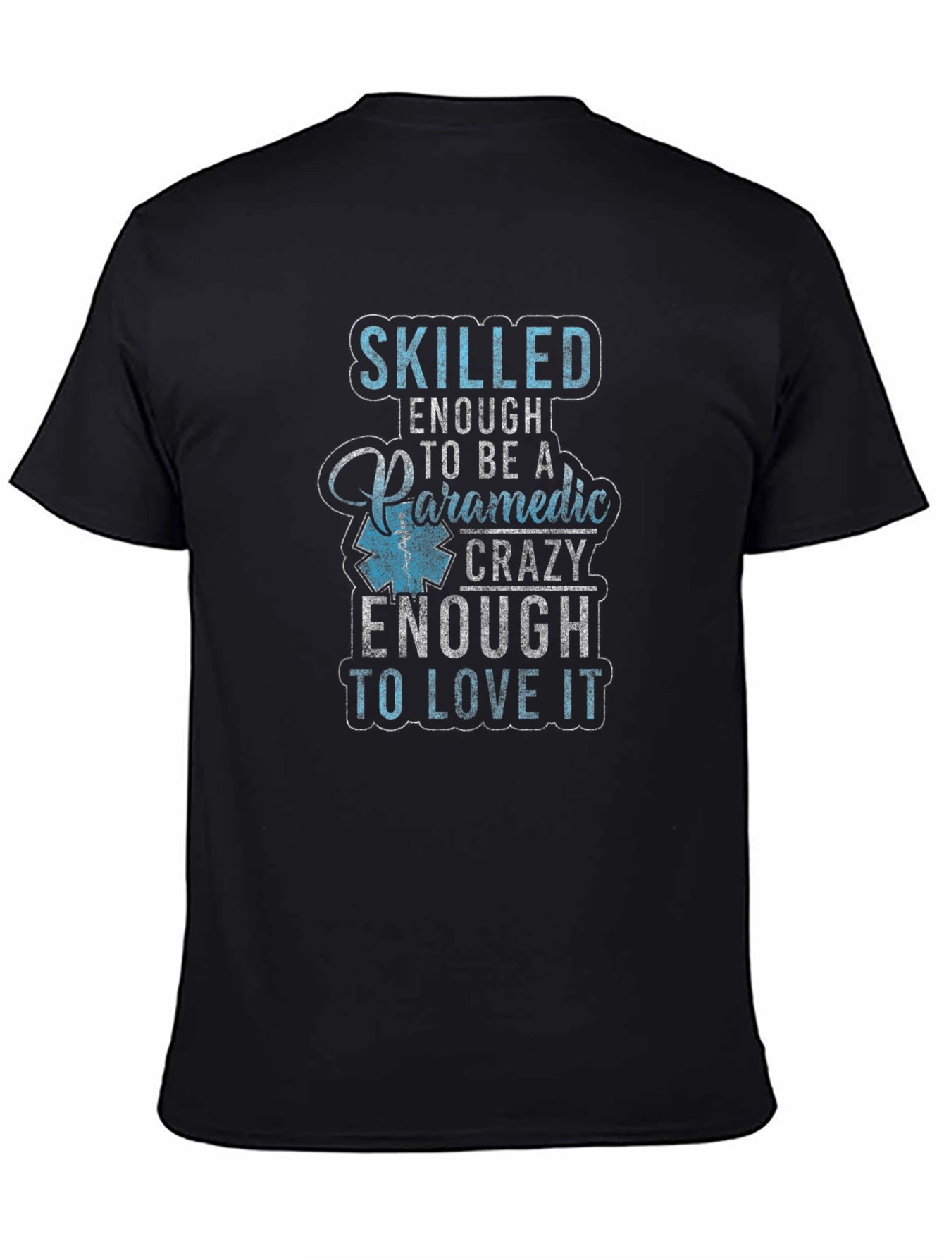 Skilled Enough Paramedic Graphic T-Shirt