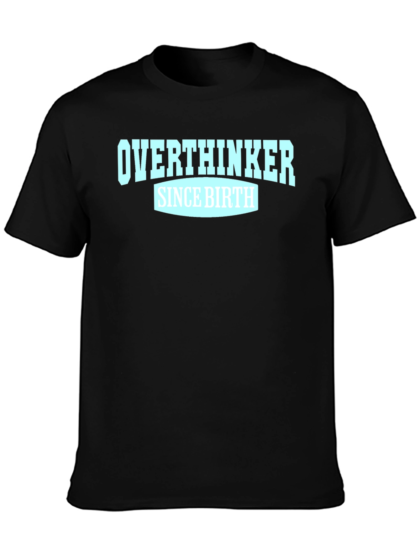Overthinker Since Birth Graphic Tee