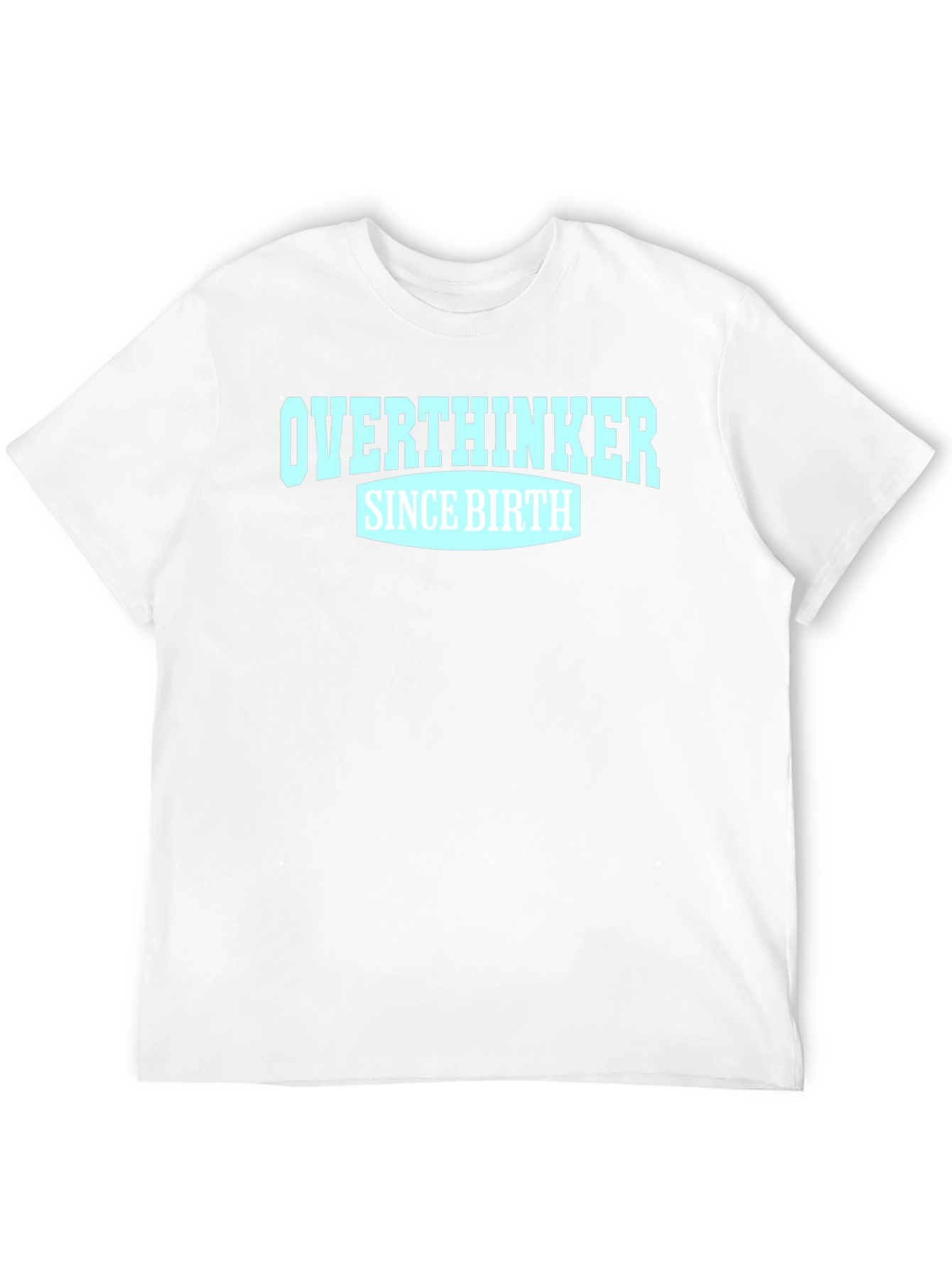 Overthinker Since Birth Graphic Tee