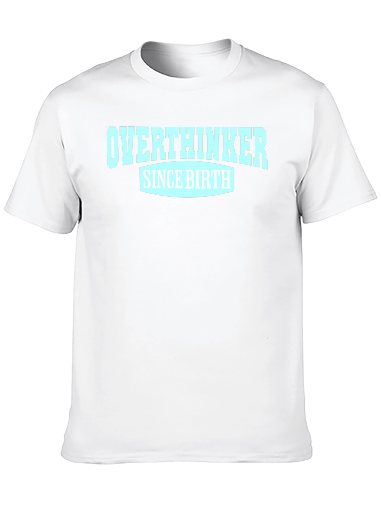 Overthinker Since Birth Graphic Tee