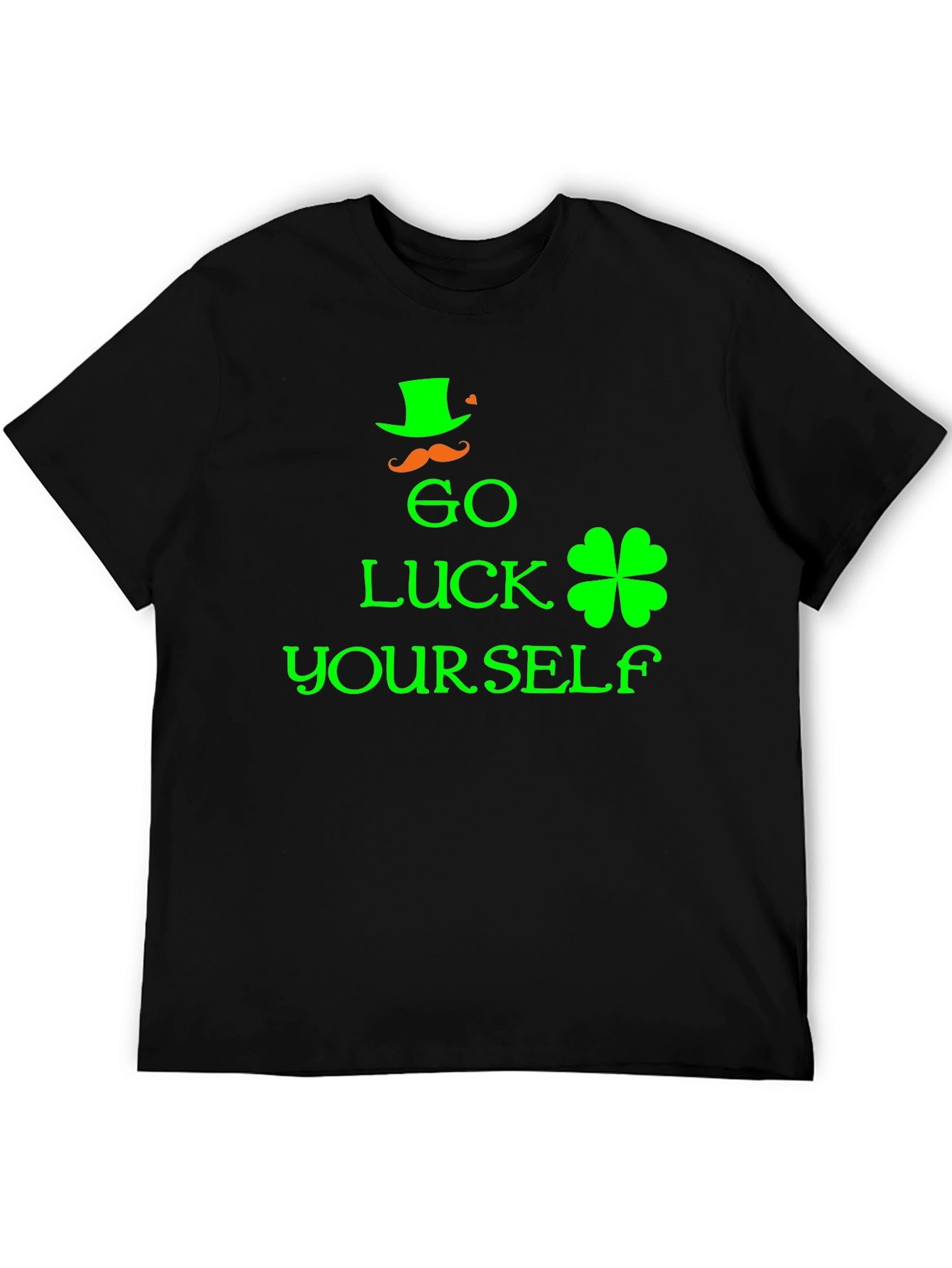 Go Luck Yourself St. Patricks Day T-Shirt