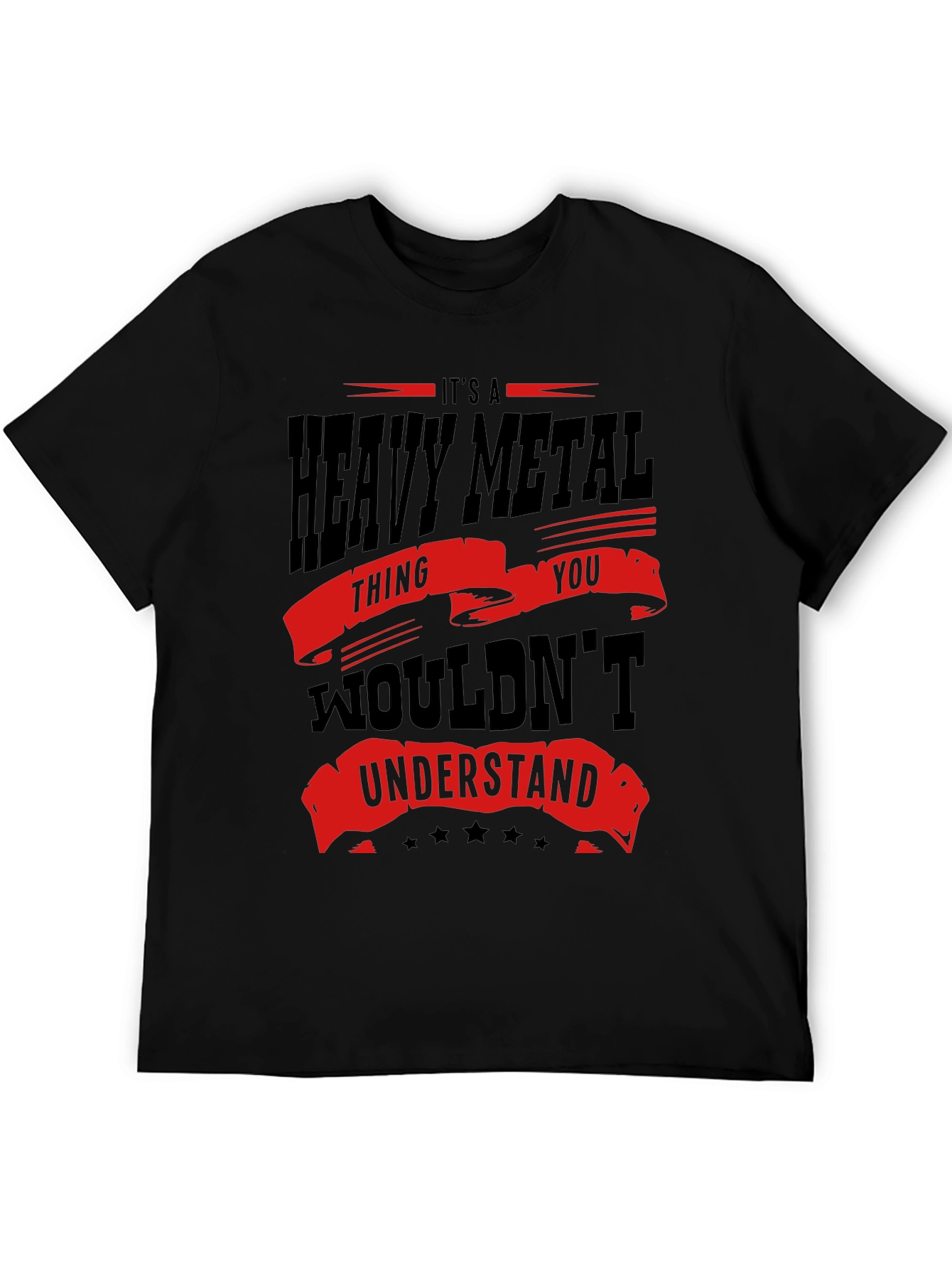 Heavy Metal Thing You Wouldnt Understand T-Shirt