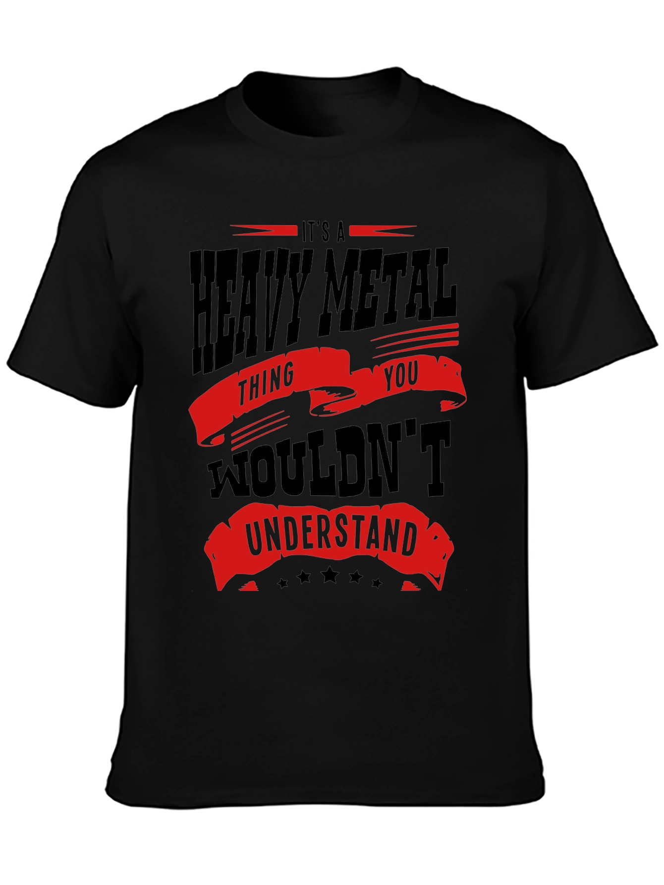 Heavy Metal Thing You Wouldnt Understand T-Shirt