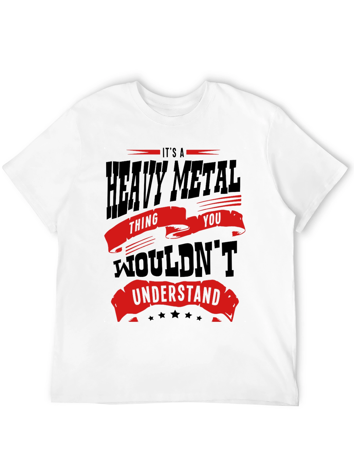 Heavy Metal Thing You Wouldnt Understand T-Shirt