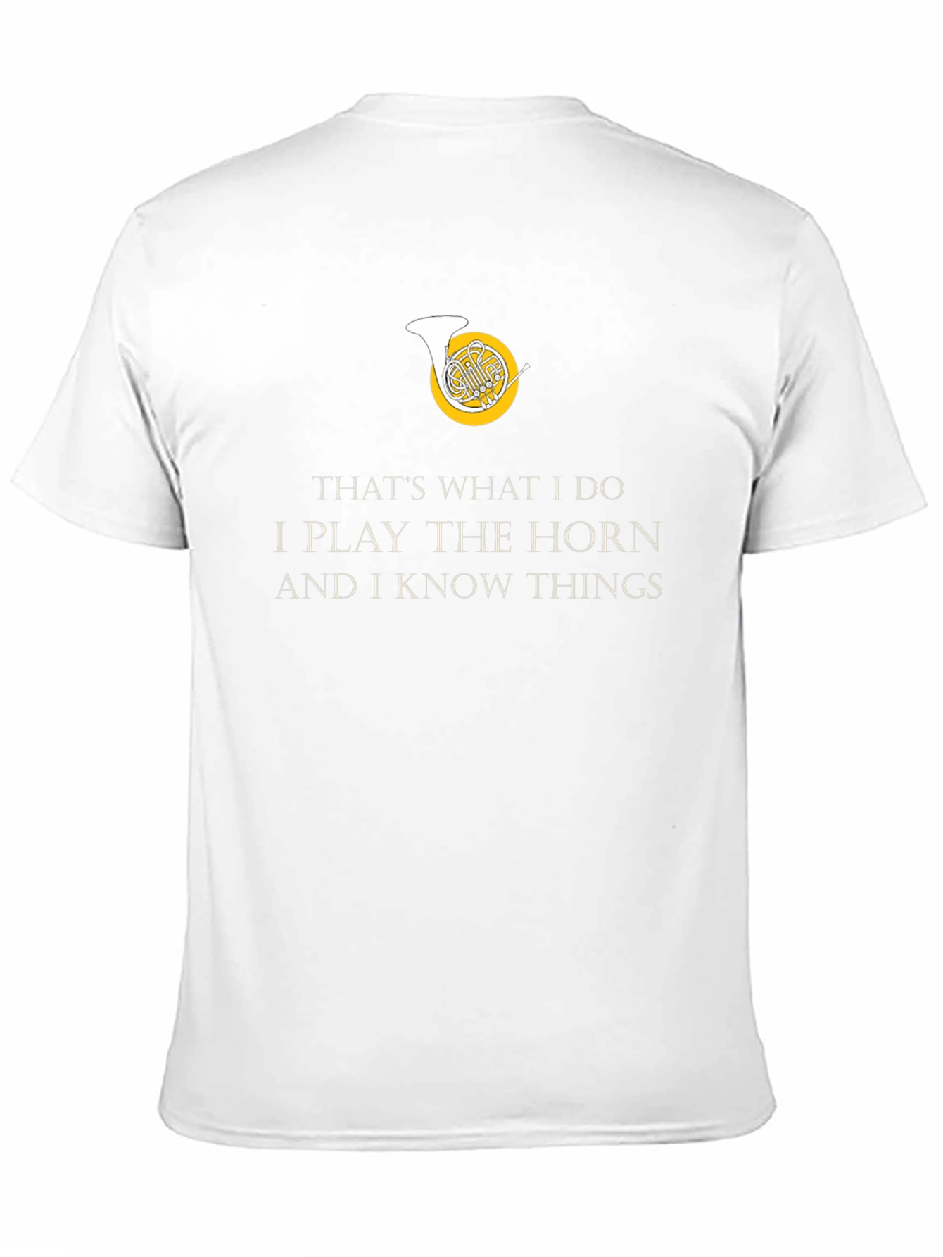 Horn Player T-Shirt - Thats What I Do