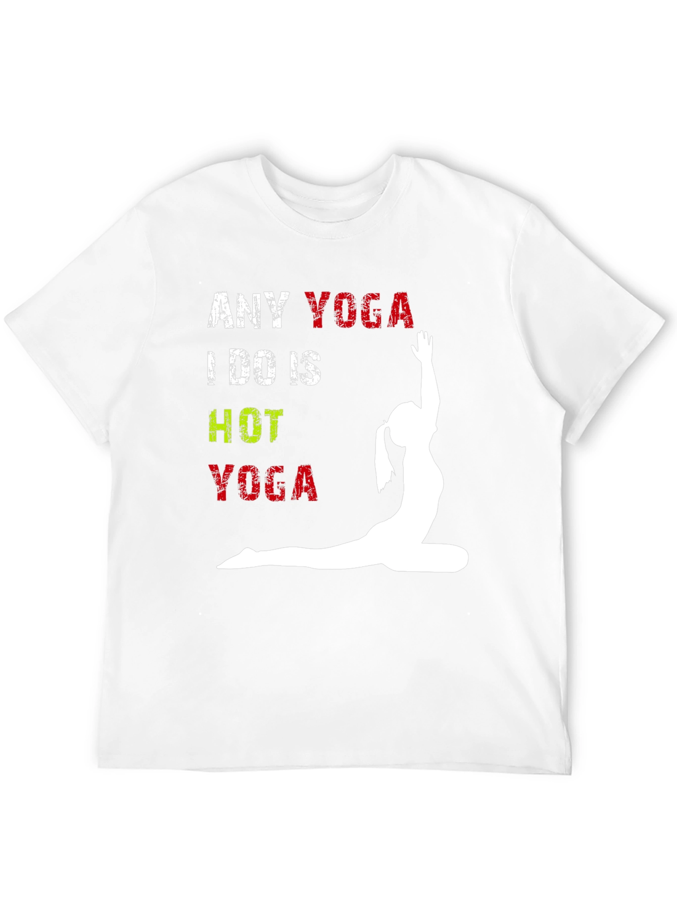 Any Yoga I Do Is Hot Yoga T-Shirt