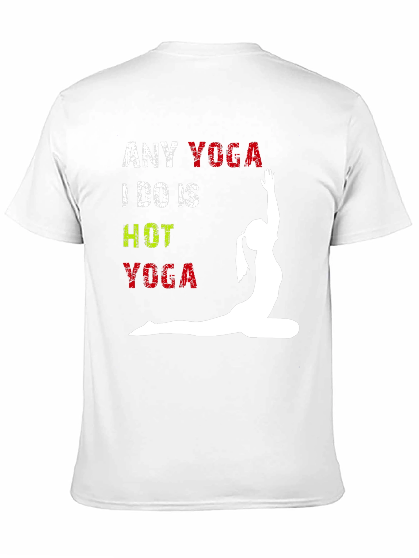Any Yoga I Do Is Hot Yoga T-Shirt