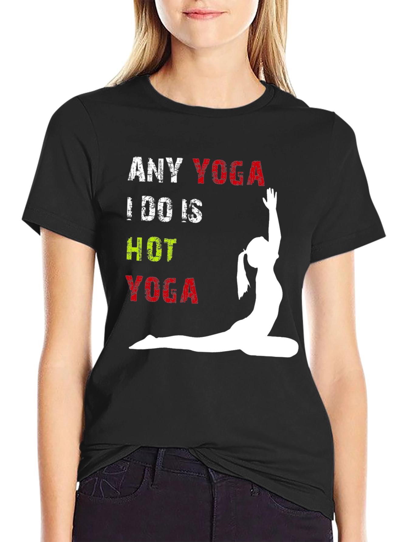 Any Yoga I Do Is Hot Yoga T-Shirt