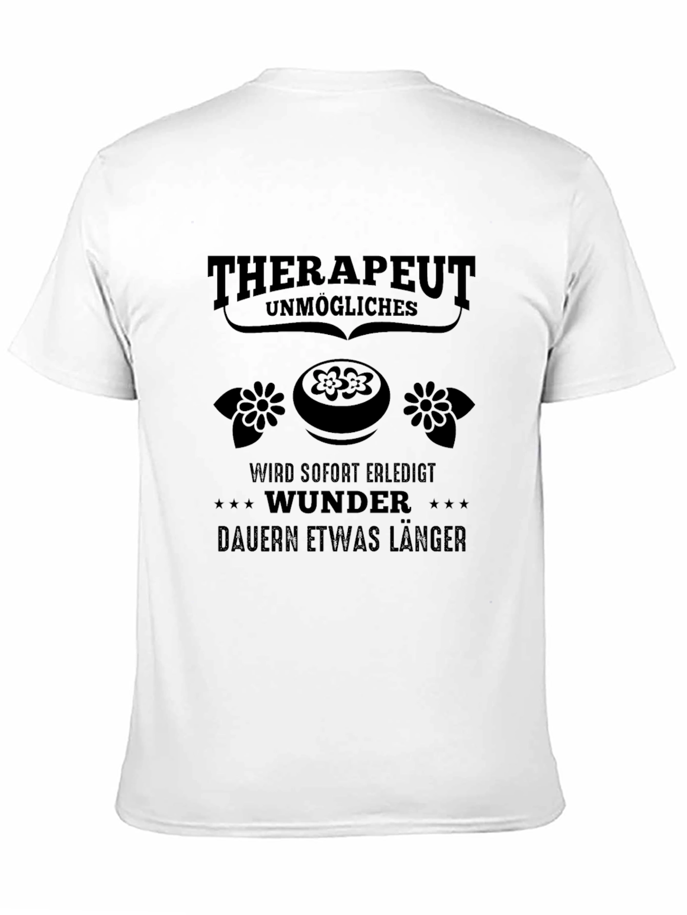 Funny Therapist T-Shirt - Instant Results & Lasting Wonders!