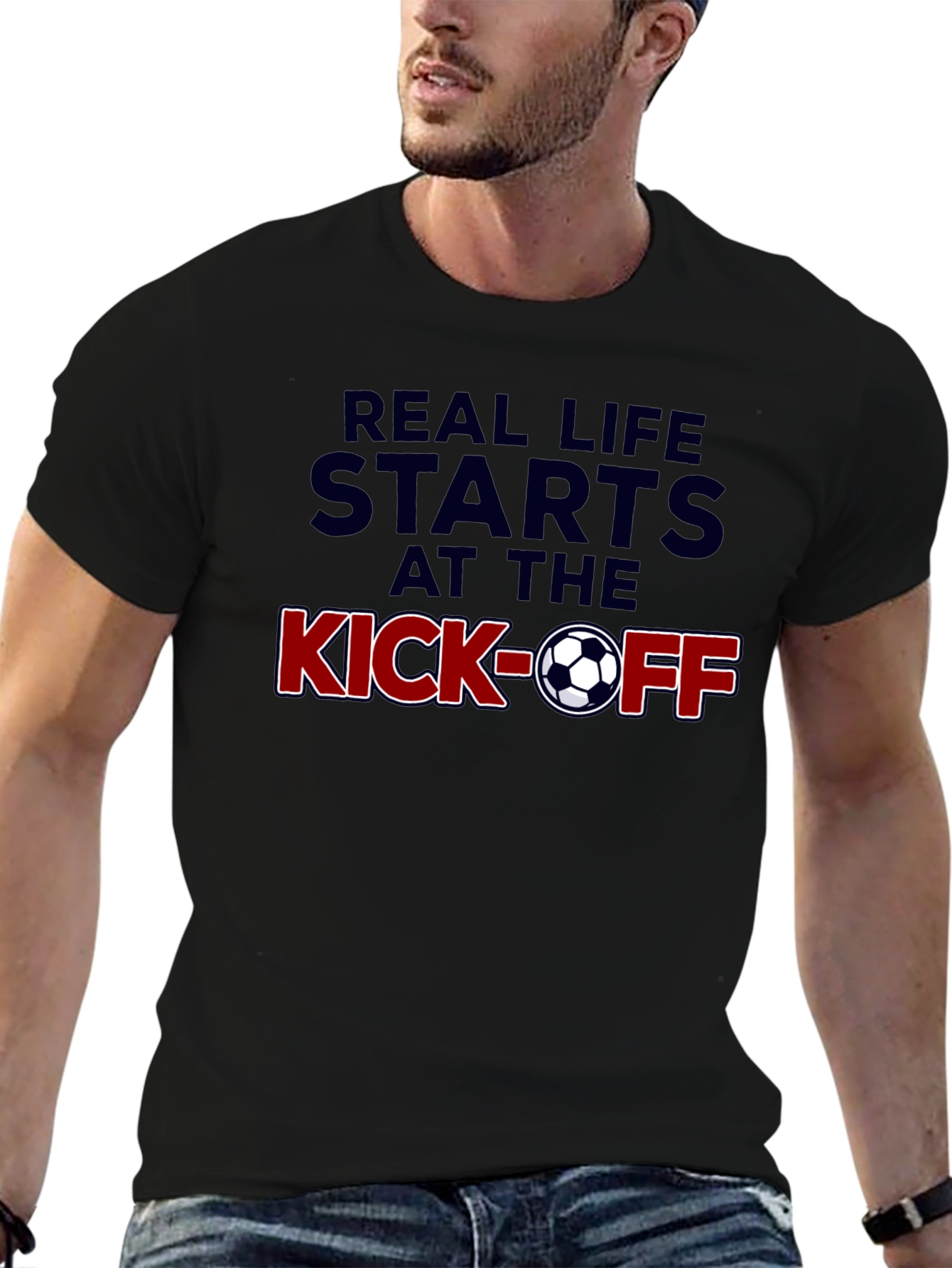 Real Life Starts at the Kick-Off Soccer T-Shirt