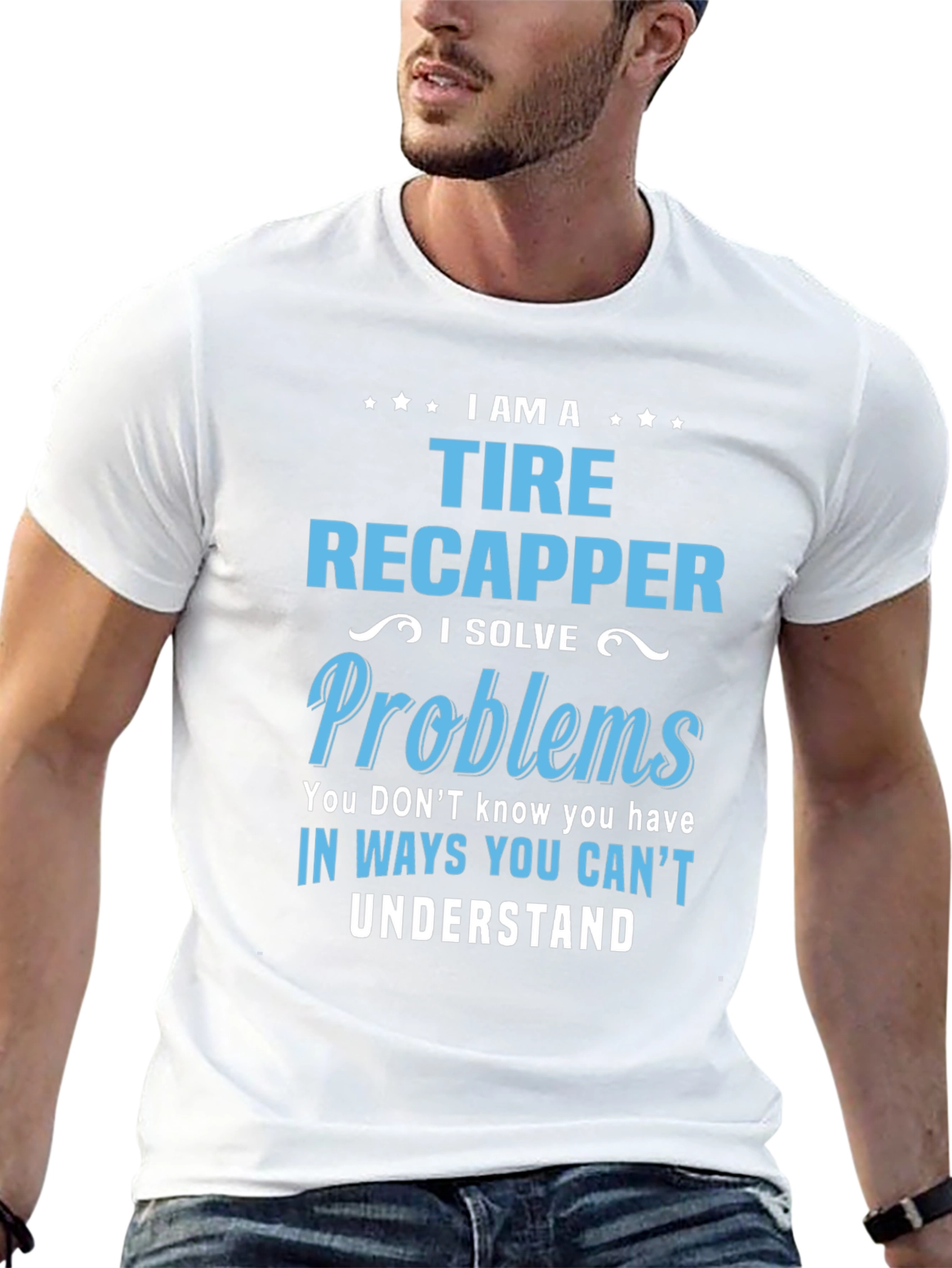 Tire Recapper T-Shirt: Problem Solver